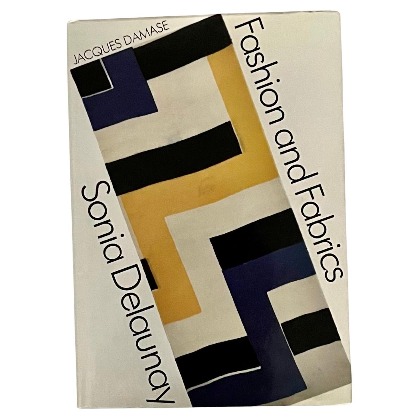 SONIA DELAUNAY: Fashion and Fabrics - Jacques Damase - 1st edition, 1991