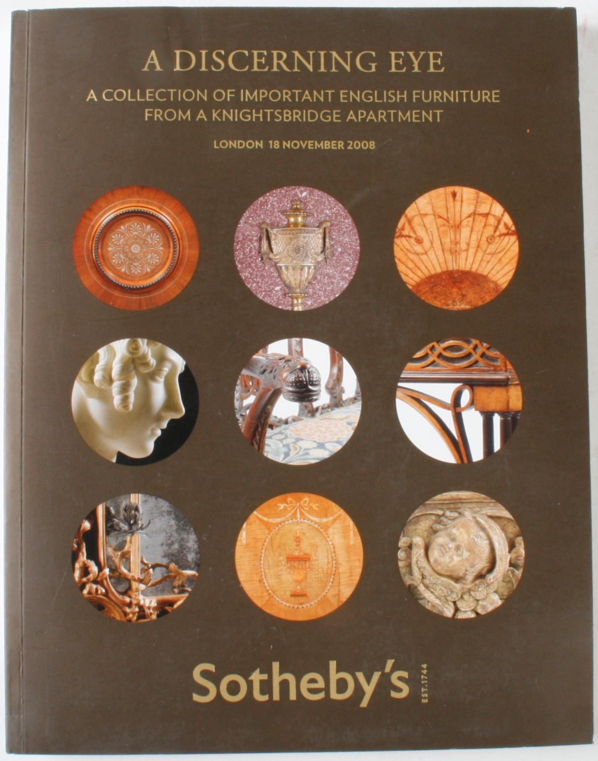 Sotheby's; A Double Catalogue, A Discerning Eye, a collection of important English furniture from A Knightsbridge Apartment and Property from the Estate of the Late Lady Samuel of Wych Cross. London: Sotheby's, 2008. 132/131 pp. Two single-owner