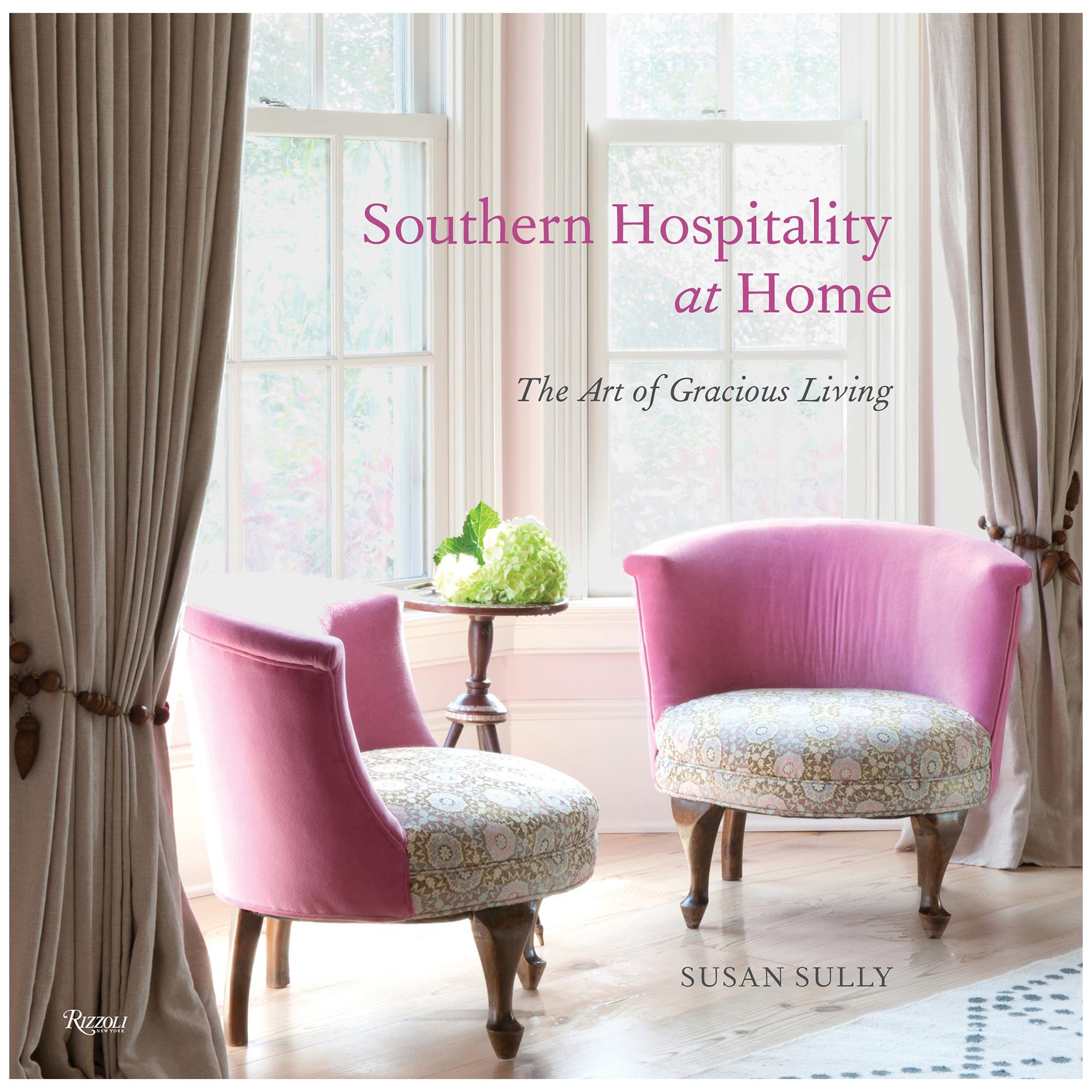 Southern Hospitality at Home The Art of Gracious Living
