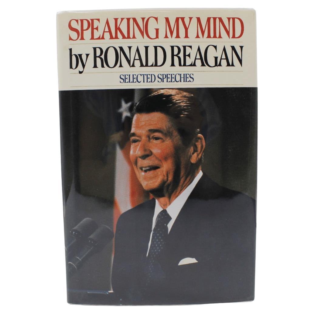 Speaking My Mind: Selected Speeches, Signed by Ronald Reagan, First Edition