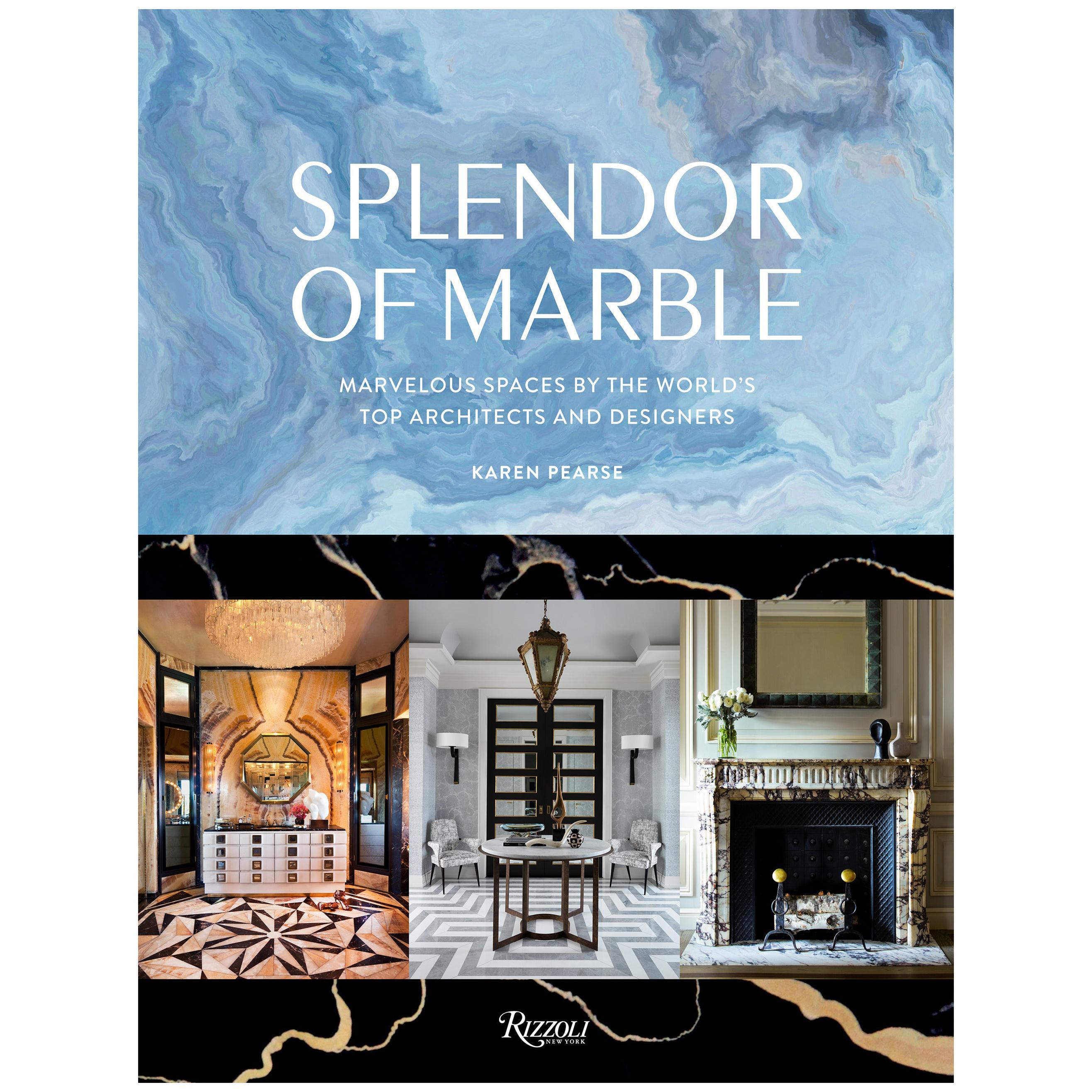 Splendor of Marble Marvelous Spaces by the Worlds Top Architects and Designers