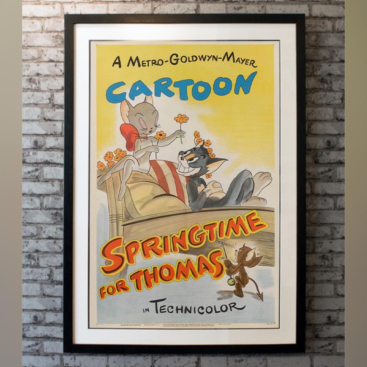 Springtime for Thomas is a 1946 American one-reel animated cartoon and is the 23rd Tom and Jerry short directed by William Hanna and Joseph Barbera and produced by Fred Quimby.

Linen backing: £250