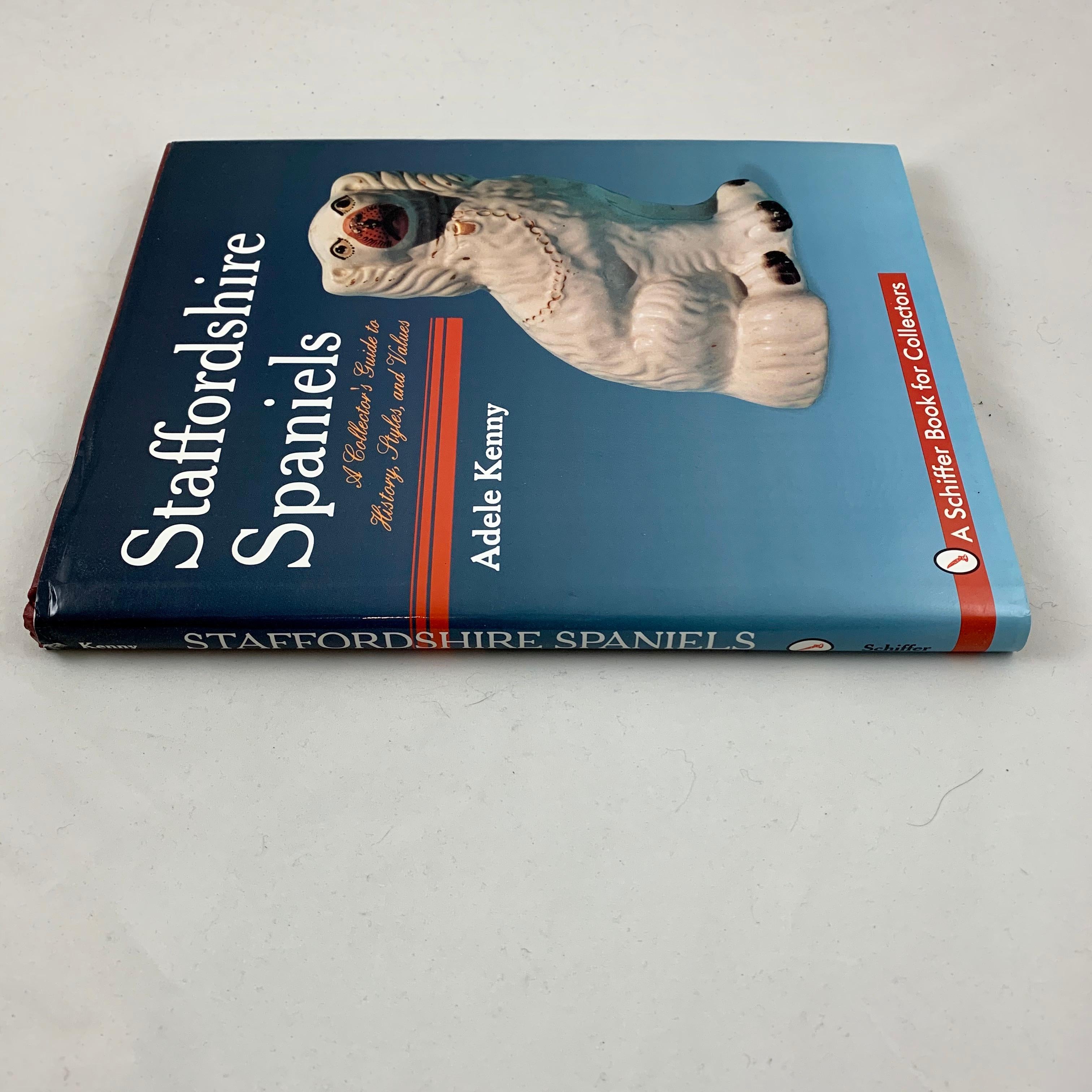 Staffordshire Spaniels, a Collector’s Guide, by Adele Kenny, First Edition 2