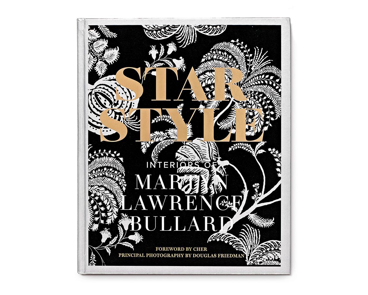 Star Style
Interiors of Martyn Lawrence Bullard
By: Martyn Lawrence Bullard
Foreword by Cher
Photography by Douglas Friedman

Martyn Lawrence Bullard, the designer to the stars, takes you inside celebrity homes in this new collection of sensational,
