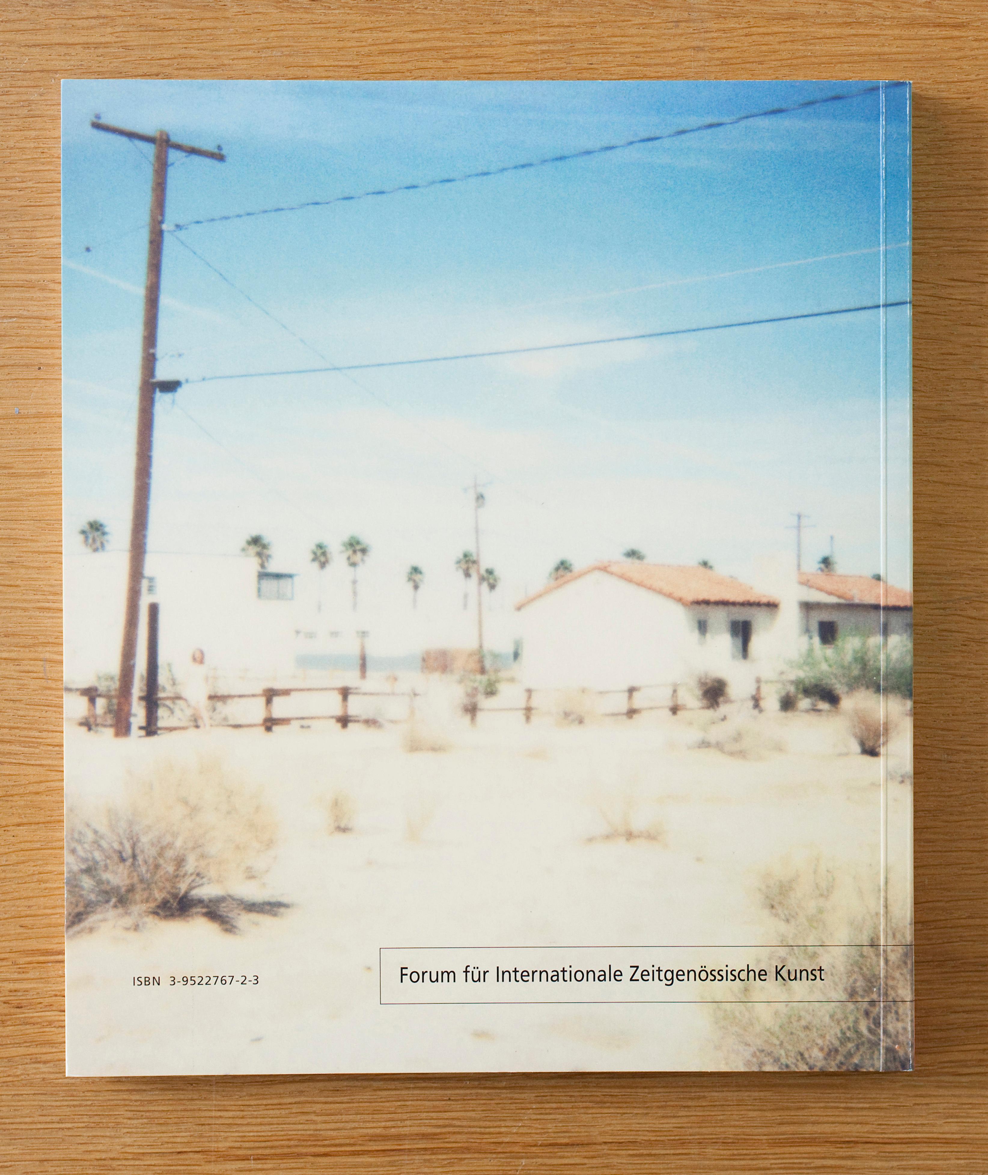 29 Palms, CA - Monograph - signed
Hardcover Edition, each page is a think cardboard page. 
Like a children's book.
published by Galerie Kaempf, Basel, 2004
Edition 400
ISBN 3-9522757-2-3

This is Stefanie Schneider's first monograph and only very