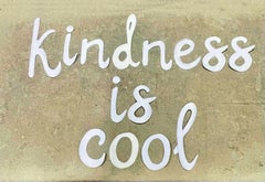 Kindness is cool, you & me always 