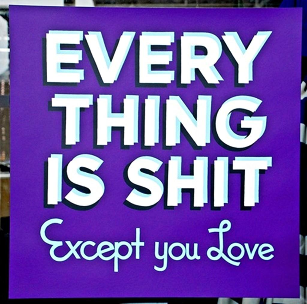 Stephen Powers Abstract Print - EVERYTHING IS SHIT Except You Love, 1 of 3 signed Printer's Proofs Valentine Art