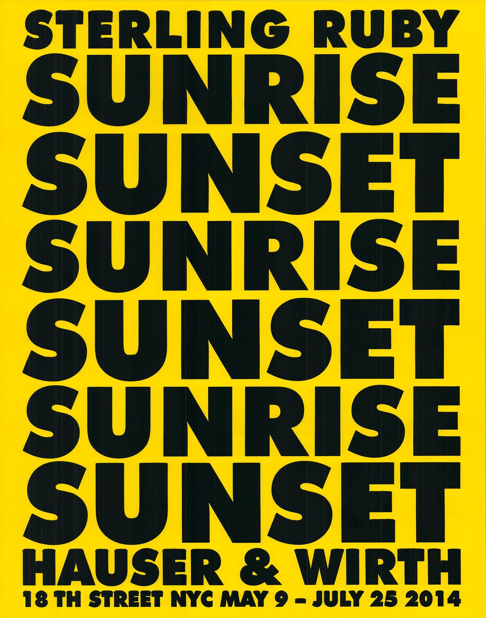 Original exhibition poster for Sterling Ruby "Sunrise Sunset" held at Hauser and Wirth in 2014. Printed on glossy heavy card stock.

Paper Size: 26.5 x 21 inches ( 67 x 53 cm )
Image Size: 26.5 x 21 inches ( 67 x 53 cm )
Framed: Framing available