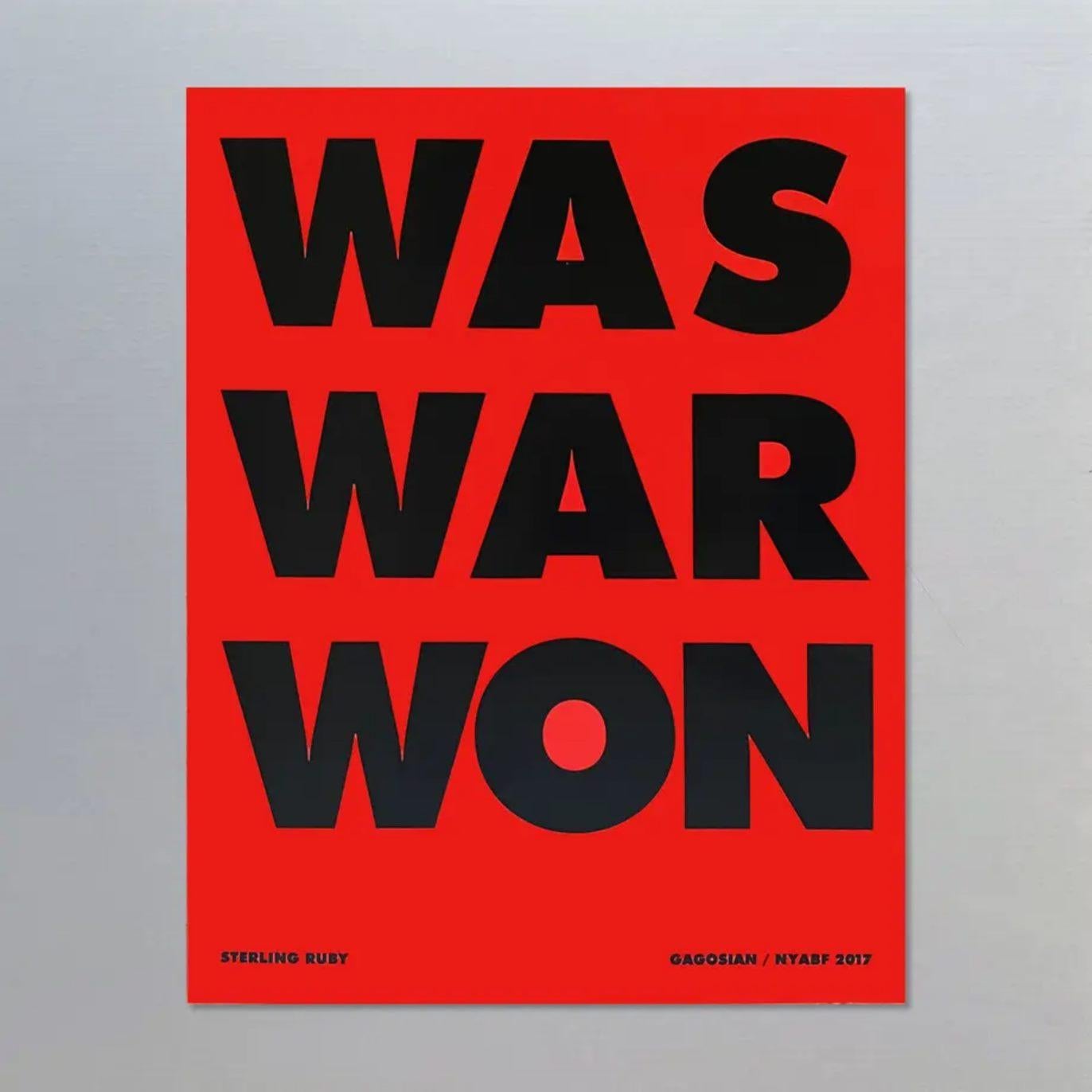WAS WAR WON lithographic poster, exclusively for Gagosian booth at NY Book fair - Contemporary Print by Sterling Ruby