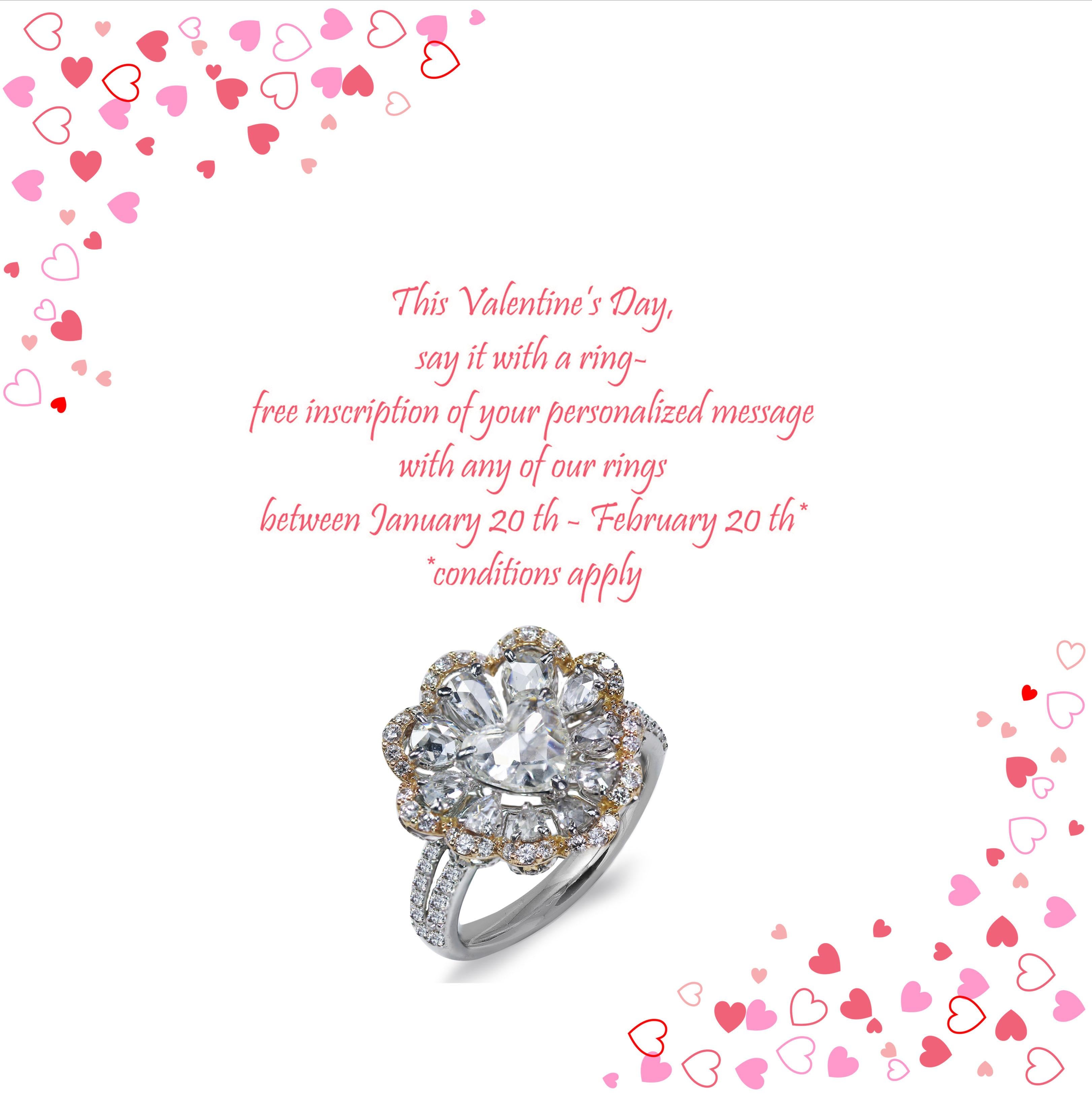 This Valentine’s Day, say it with a ring- free inscription of your personalized message with any of our rings between January 20 th - February 20 th* 

F-G-H/ VS-SI brilliant cut and rosecut floral diamond ring

The timelessness of the design is
