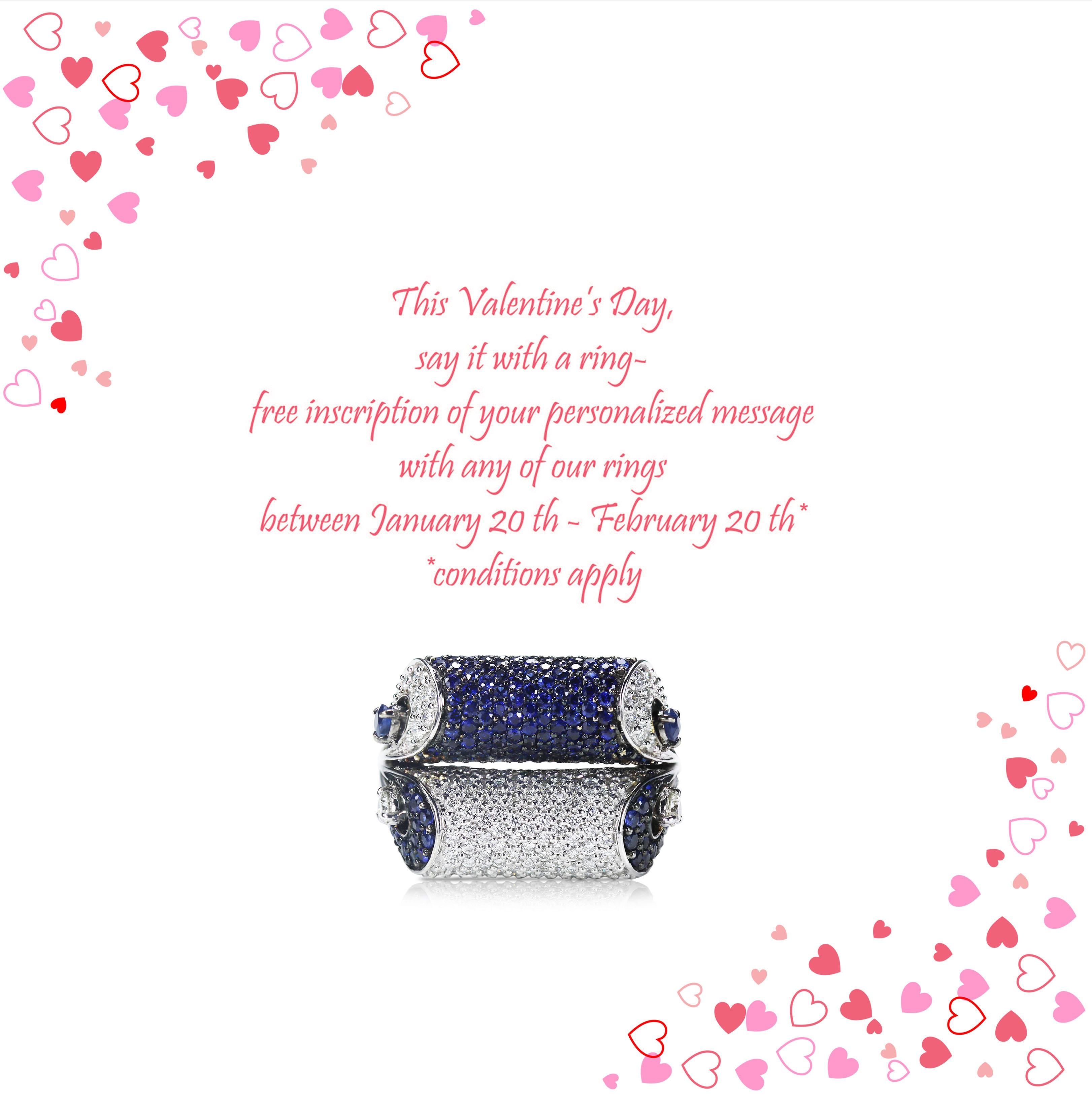 This Valentine’s Day, say it with a ring- free inscription of your personalized message with any of our rings between January 20 th - February 20 th* 

F-G-H/ VS-SI brilliant cut diamonds and blue sapphire ring 

Sleek yet substantial, our 18K white