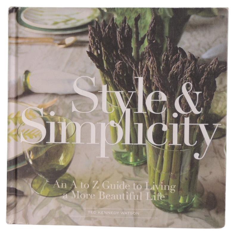 Style & Simplicity, An A to Z Guide to Living a More Beautiful Life Book