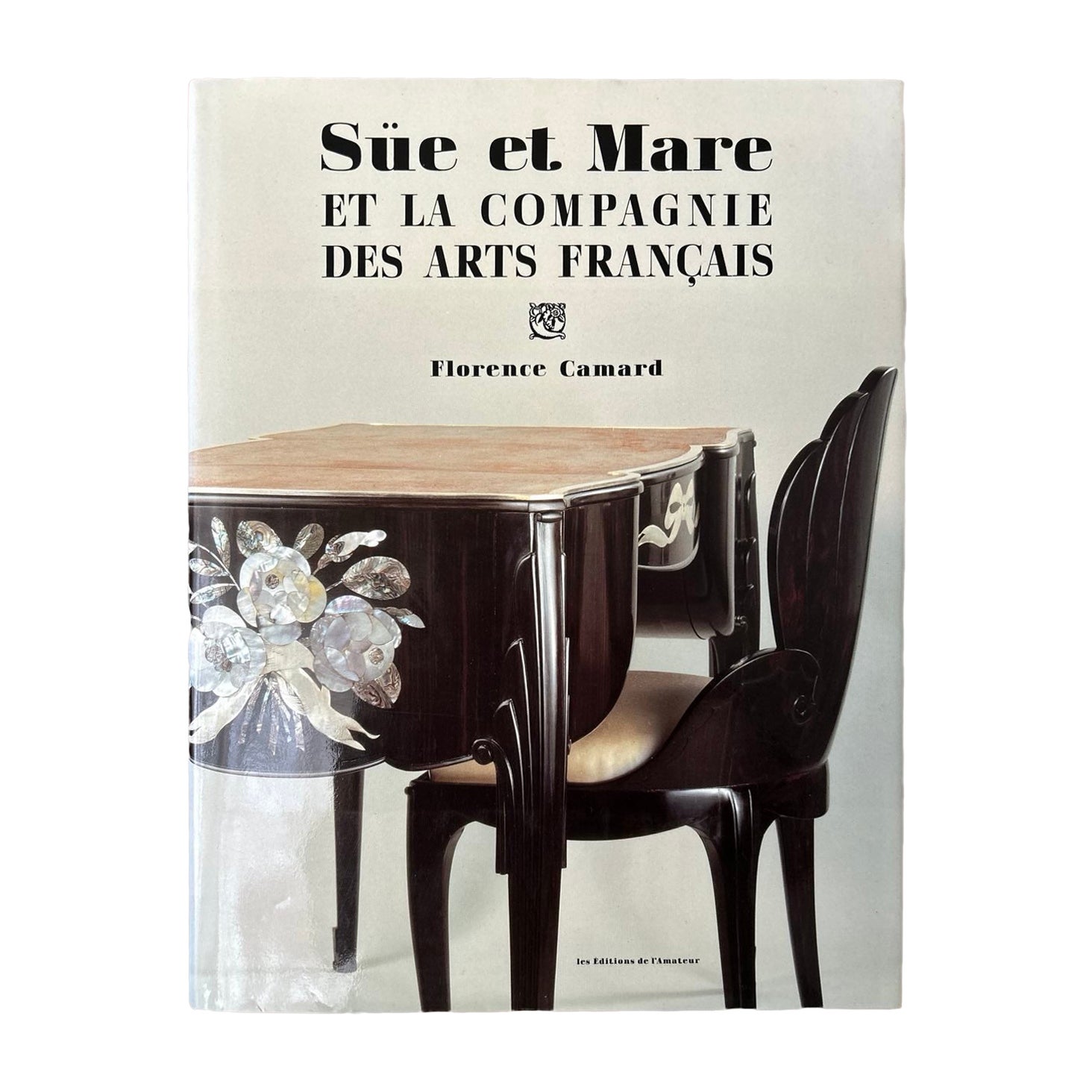 Süe et Mare et la Compagnie des Arts Français, Florence Camard, Paris, 1993 For Sale
