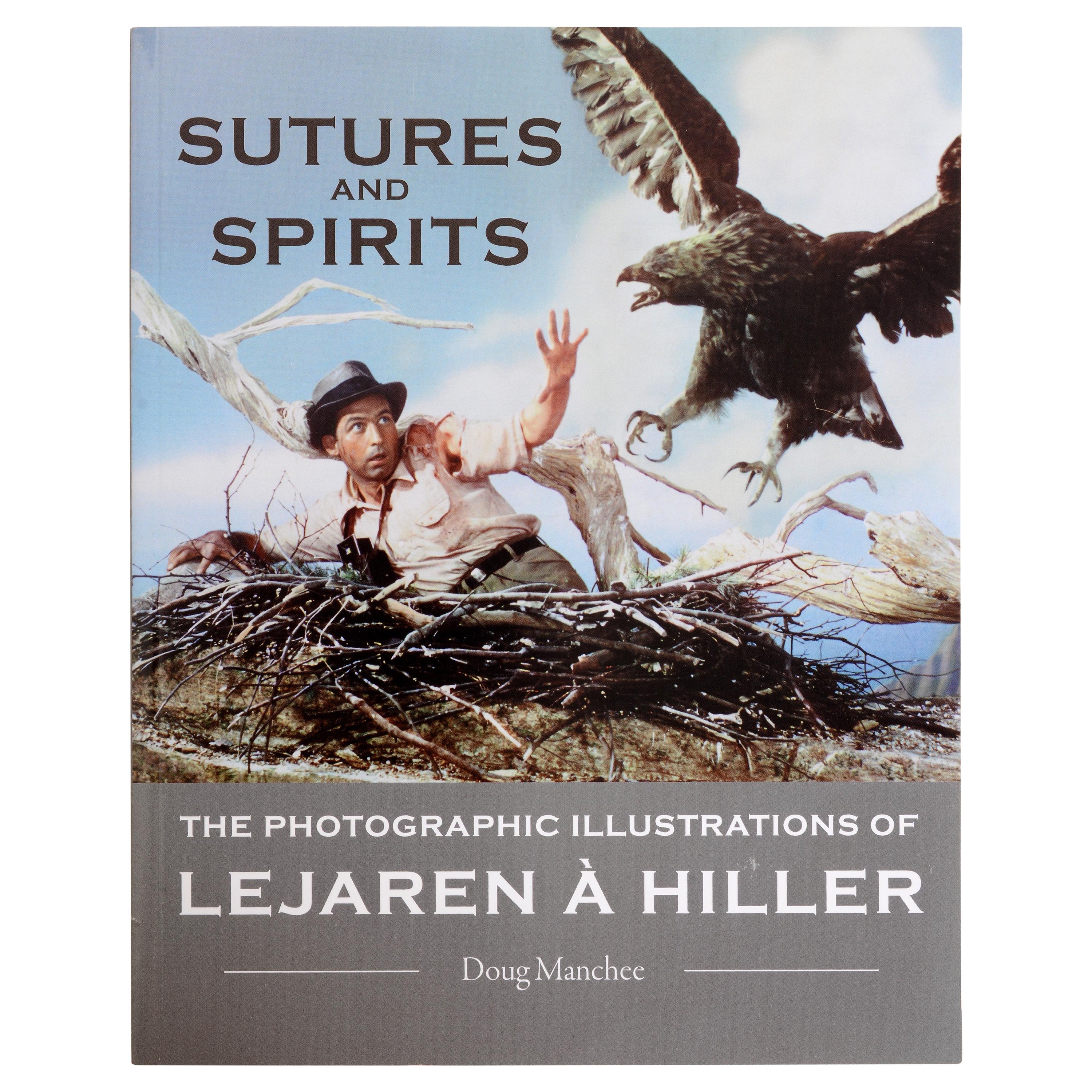 Sutures and Spirits The Photographic Illustrations of Lejaren Hiller 1st Ed
