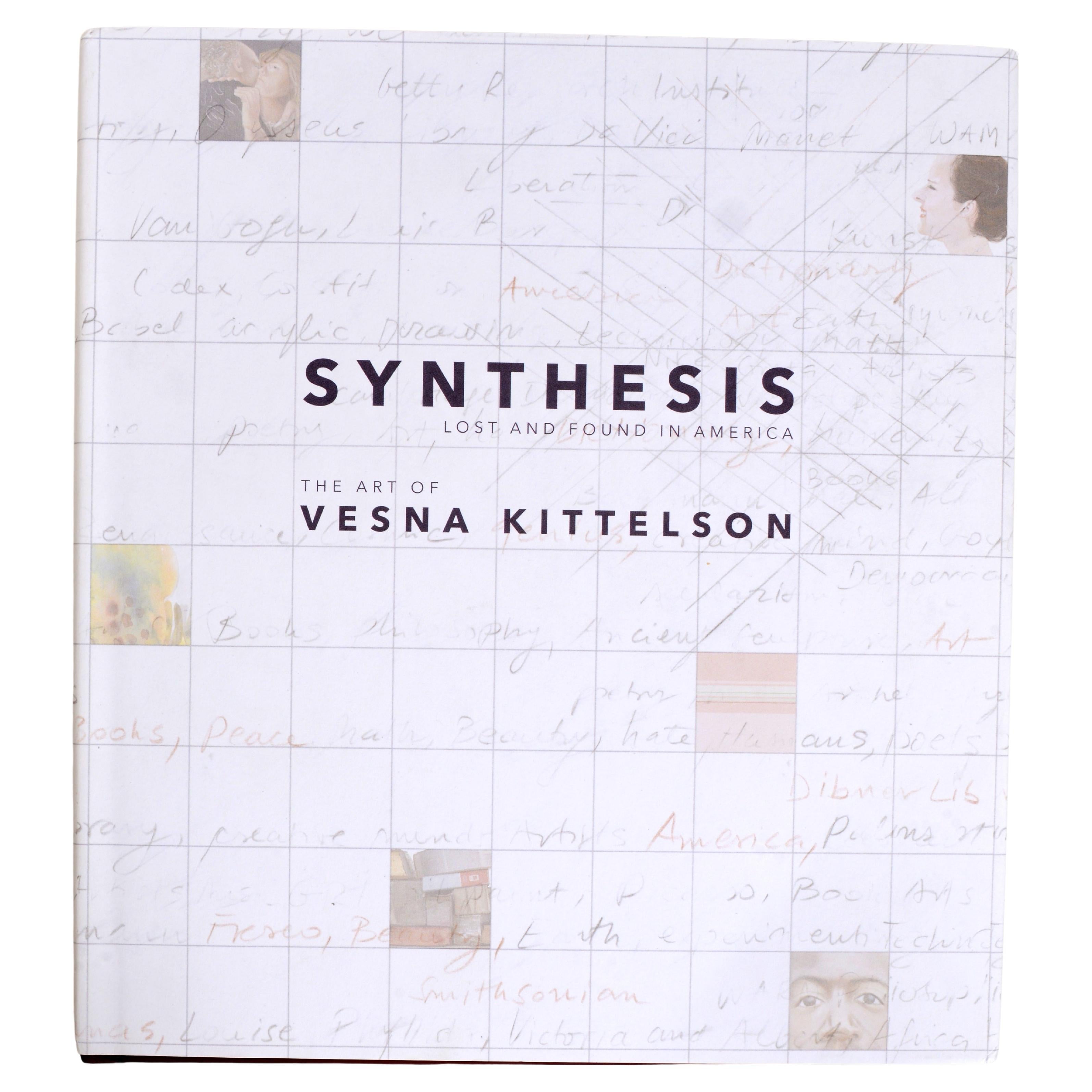 Synthesis: Lost & Found in America: the Art of Vesna Kittelson Stated 1st Ed For Sale