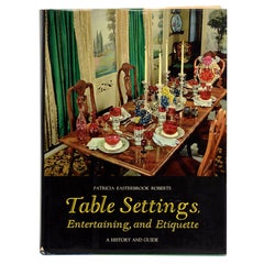 Vintage Table Settings, Entertaining and Etiquette A History and Guide