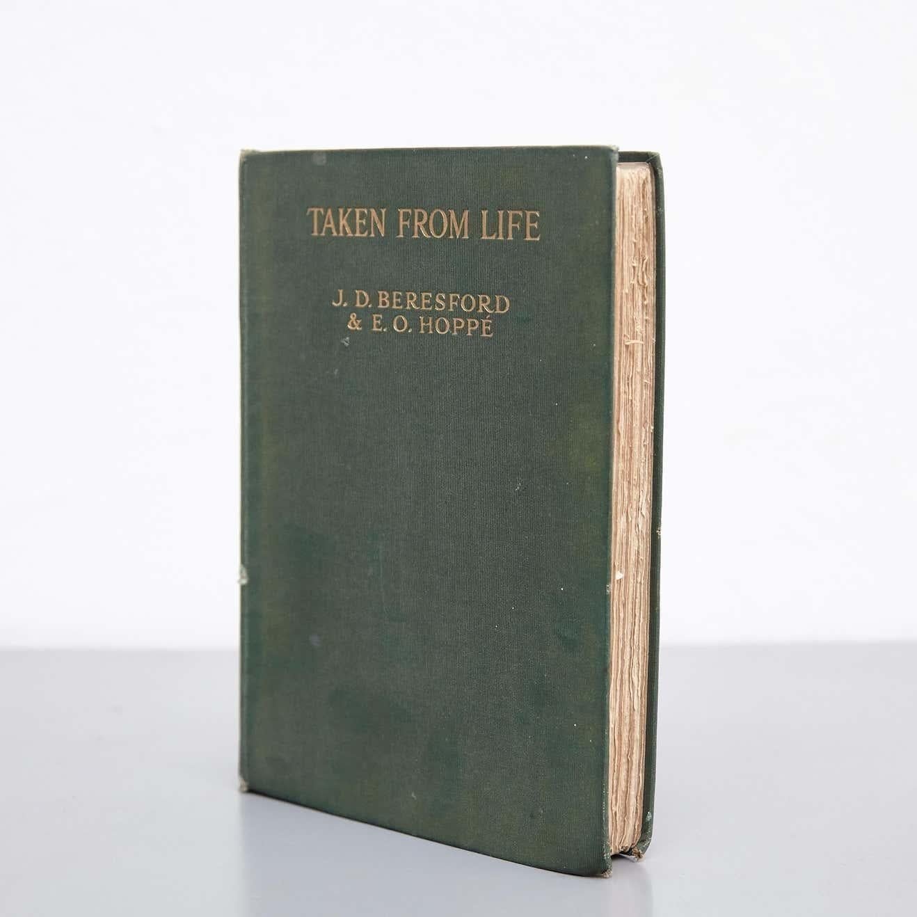 Taken from Life von J. D. Beresford & E. O. Hoppe, Erstausgabe 1922, 1. Auflage (Moderne der Mitte des Jahrhunderts) im Angebot