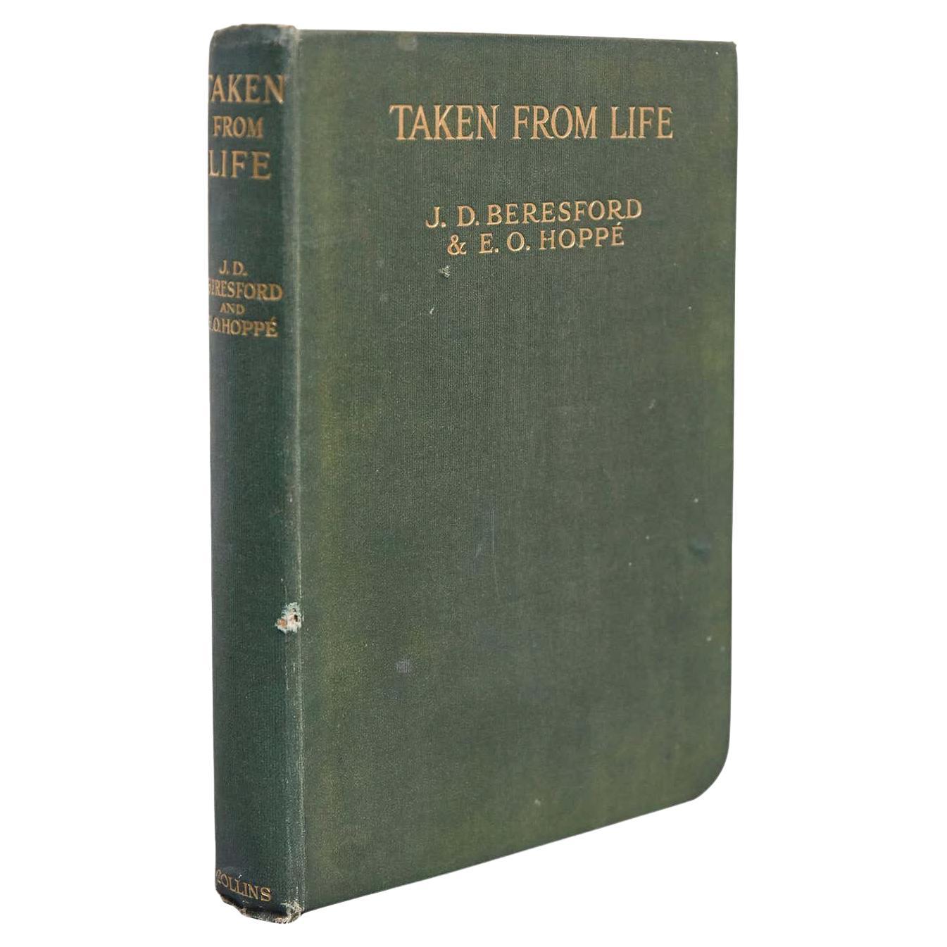 Taken from Life by J. D. Beresford & E. O. Hoppe 1922 1st Edition For Sale