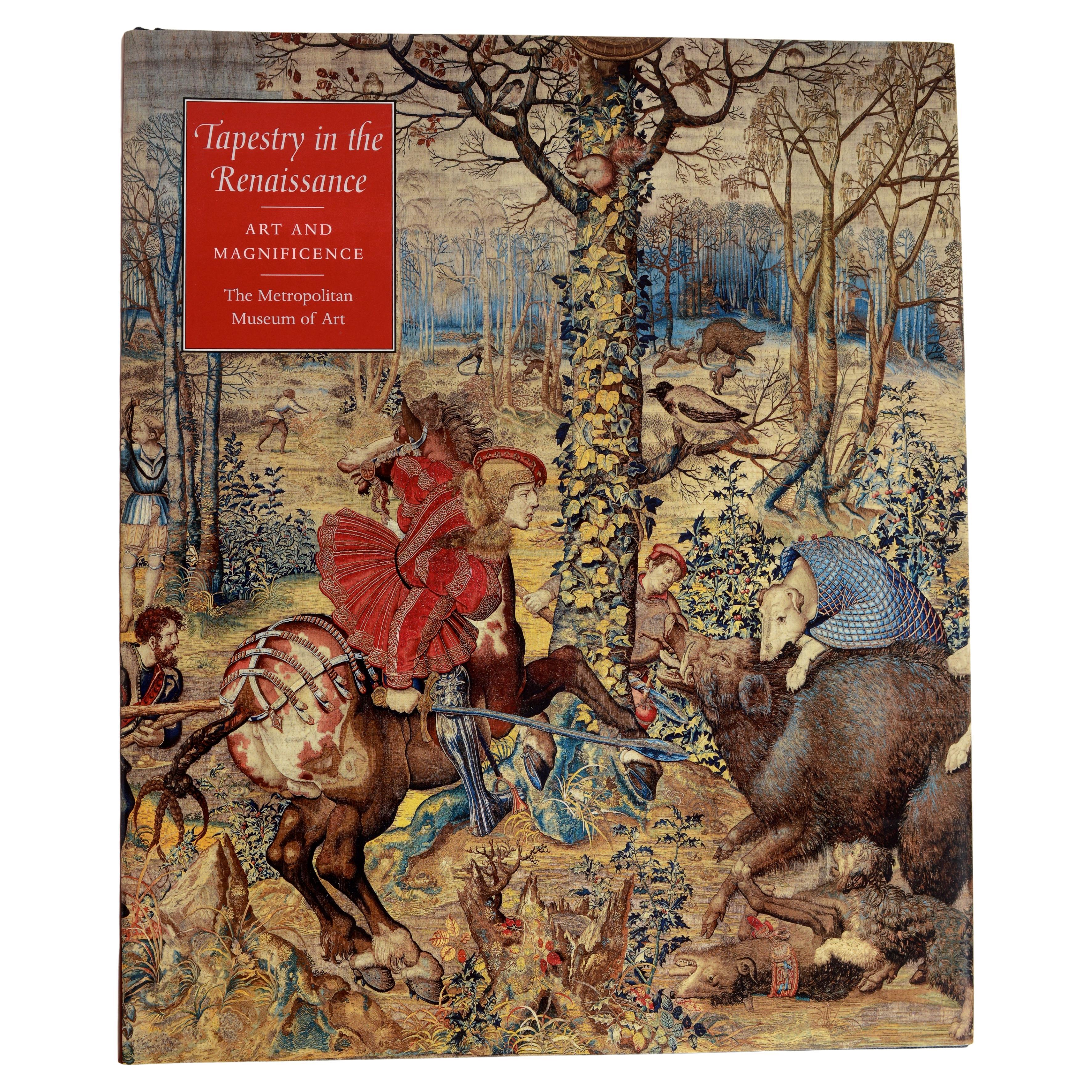 Tapestry in the Renaissance: Art & Magnificence by Thomas Campbell Signed 1st Ed For Sale