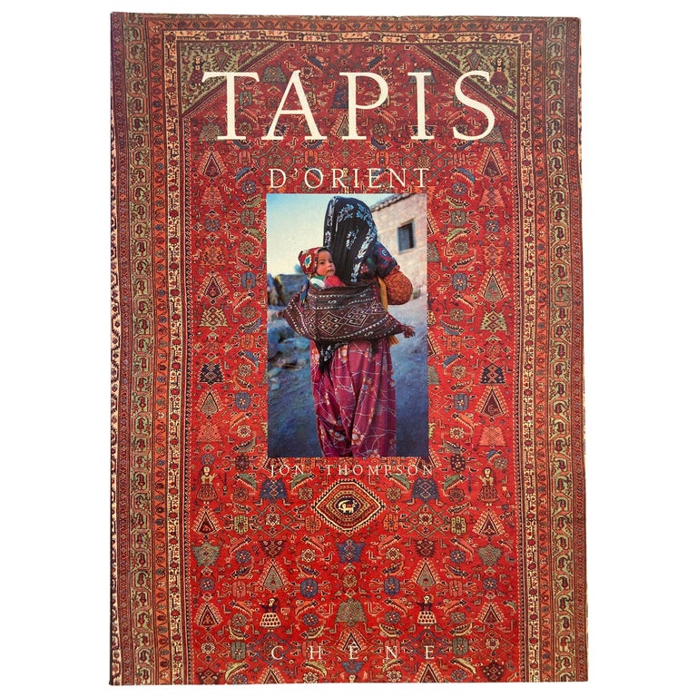 Tapis d'Orient French Text Book, Oriental Rugs by Jon Thompson For Sale