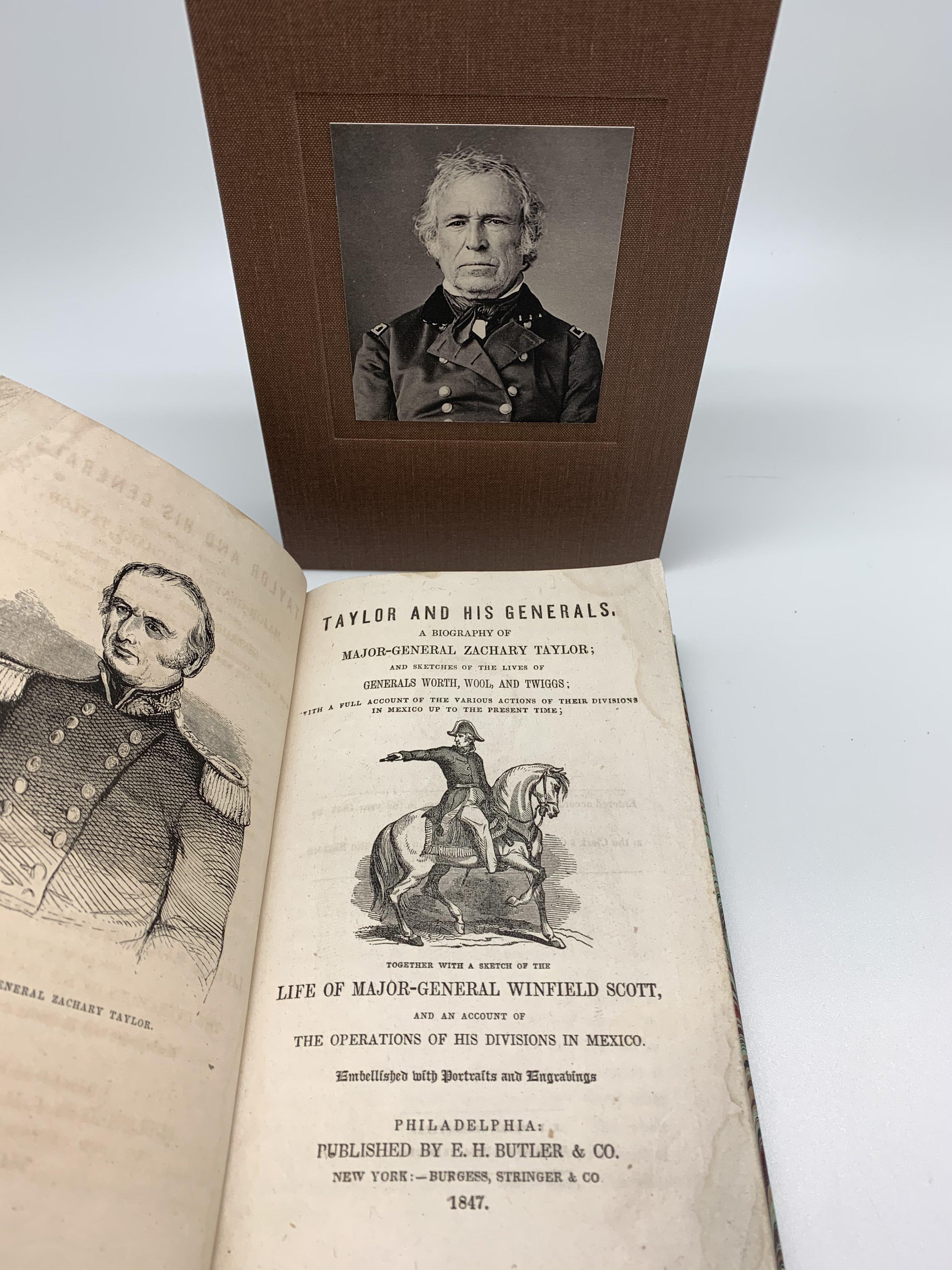 Taylor and his Generals. New York: E.H. Butler & Co., 1847. First Edition. Rebound in quarter leather and marble paper boards. Housed in custom slipcase.

Presented is the 1847 First Edition of Taylor and His Generals. Published by E.H. Butler &