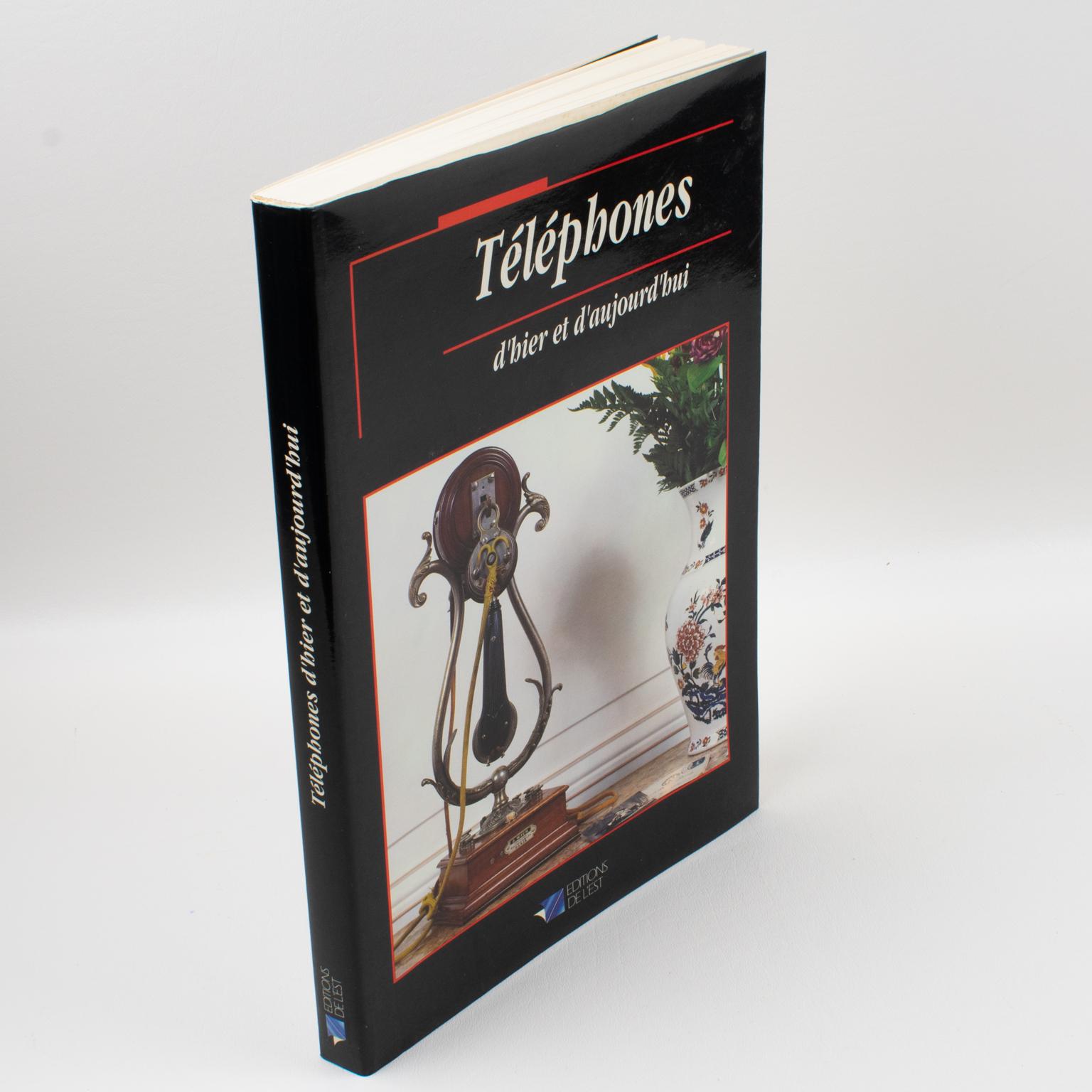 Français Telephone from Yesterday and Today (Téléphone d'hier et d'aujourd'hui), livre de Claude Perardel, 1992 en vente