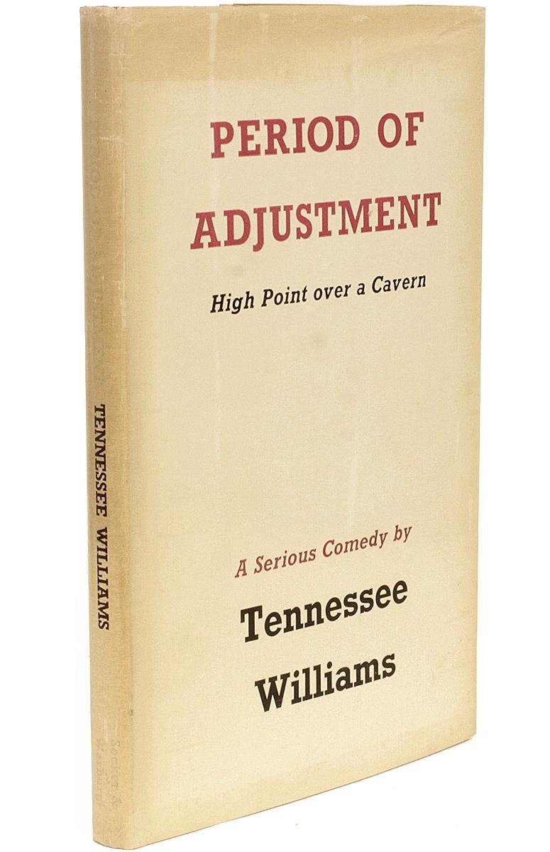 AUTHOR: WILLIAMS, Tennessee. 

TITLE: Period Of Adjustment. High Point over a Cavern.

PUBLISHER: London: Secker & Warburg, 1960.

DESCRIPTION: FIRST EDITION INSCRIBED. 1 vol., hardcover, with the DJ, not price clipped, inscribed on the