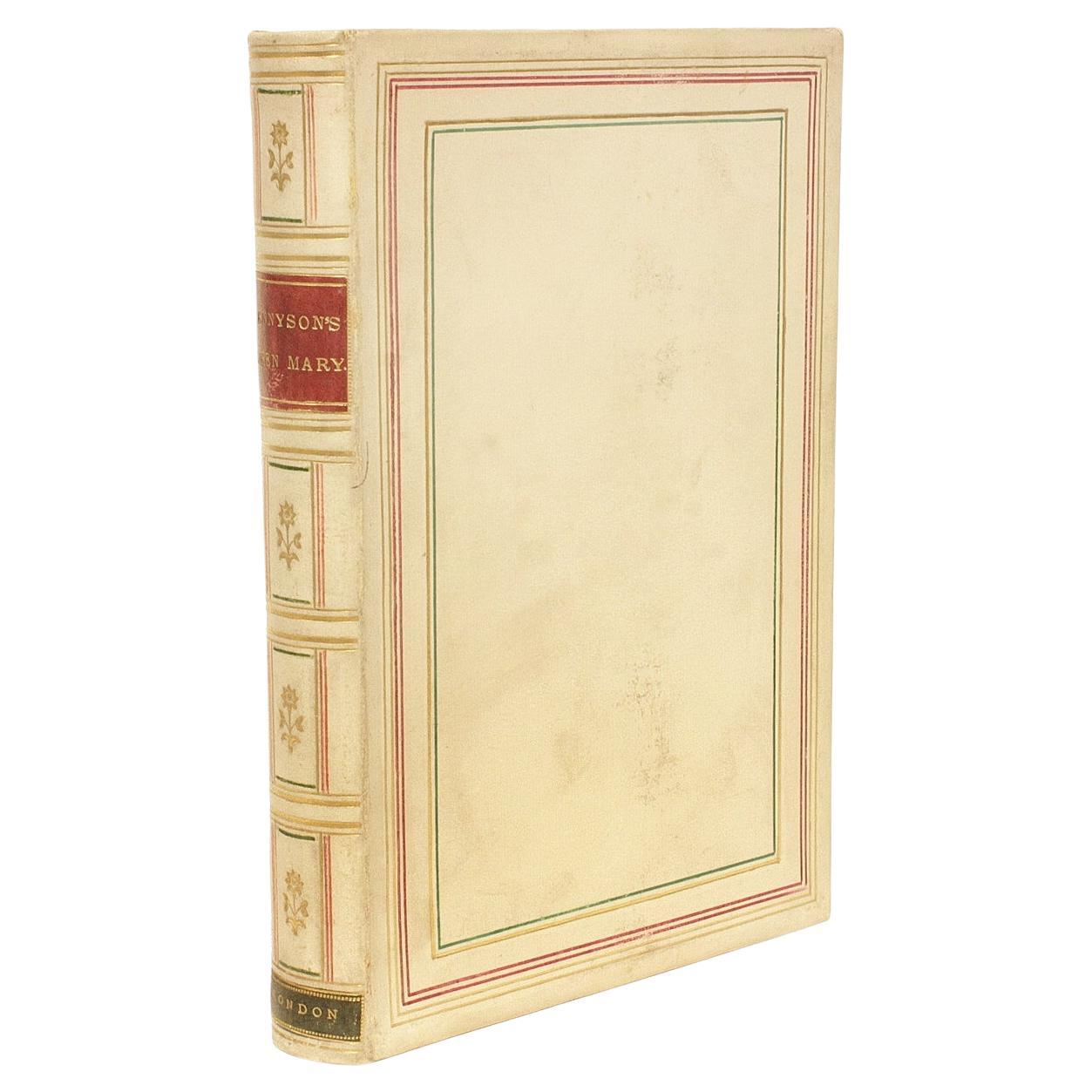 Tennyson, Alfred, Queen Mary A Drama, 1877, Bound in a Fine Full Vellum Binding For Sale