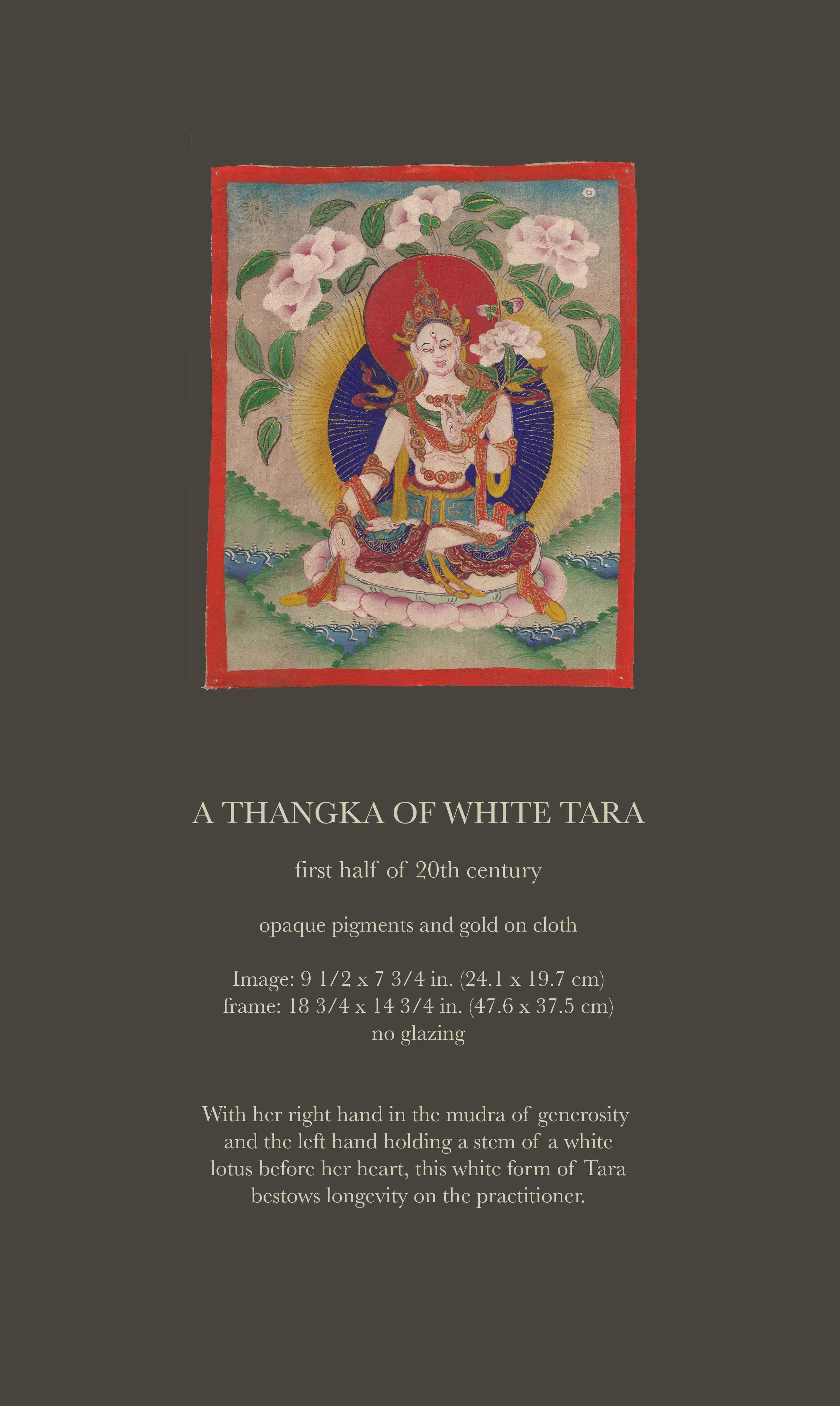 EIN THANGKA DER WEISSEN TARA

Erste Hälfte des 20. Jahrhunderts.

Undurchsichtige Pigmente und Gold auf Stoff.

Bild: 9 1/2