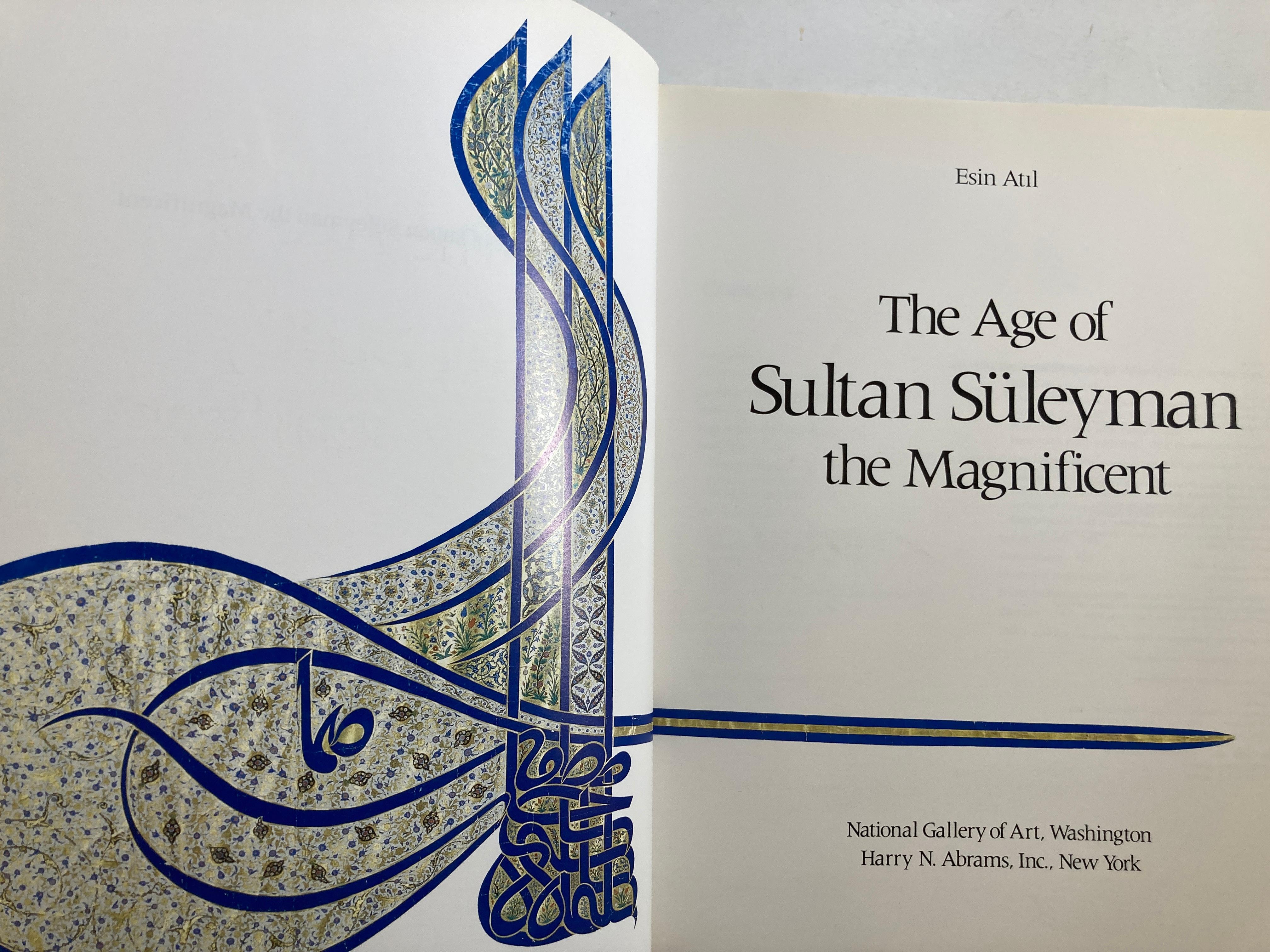 The age of Sultan Süleyman the Magnificent Book by Esin Atıl In Good Condition In North Hollywood, CA