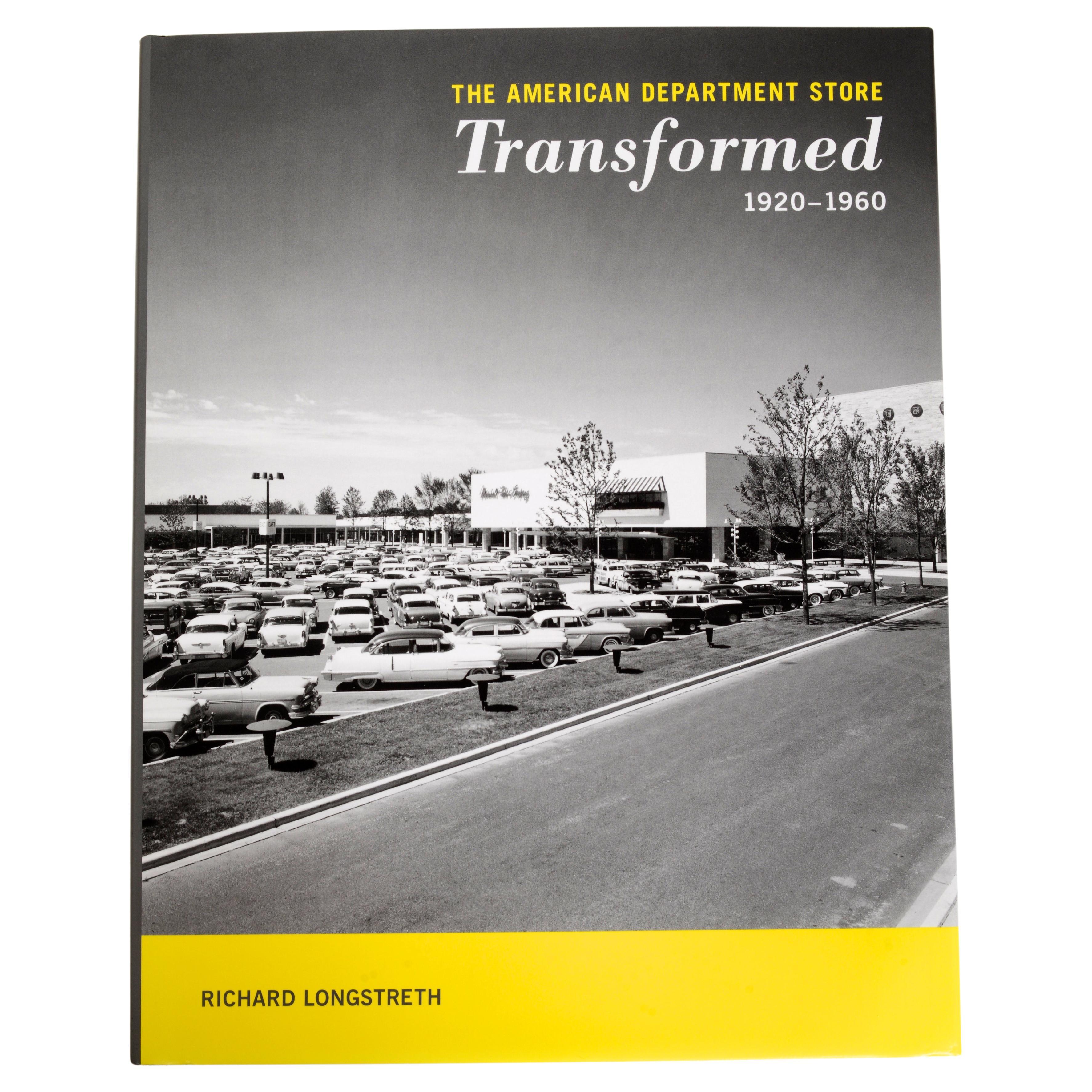 The American Department Store Transformed, 1920-1960 by Richard Longs, 1st Ed For Sale