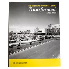 The American Department Store Transformed, 1920-1960 by Richard Longs, 1st Ed