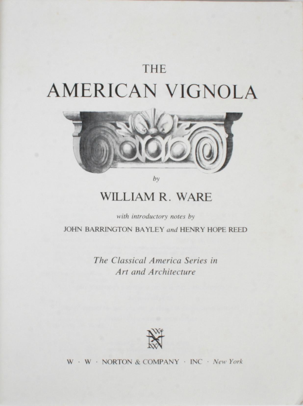 The American Vignola, a Guide to the making of classical architecture by William R. Ware. New York: W. W. Norton & Company Inc., 1977. First edition thus softcover. 124 pp. A guide to classical architecture that is one in a series of books titled