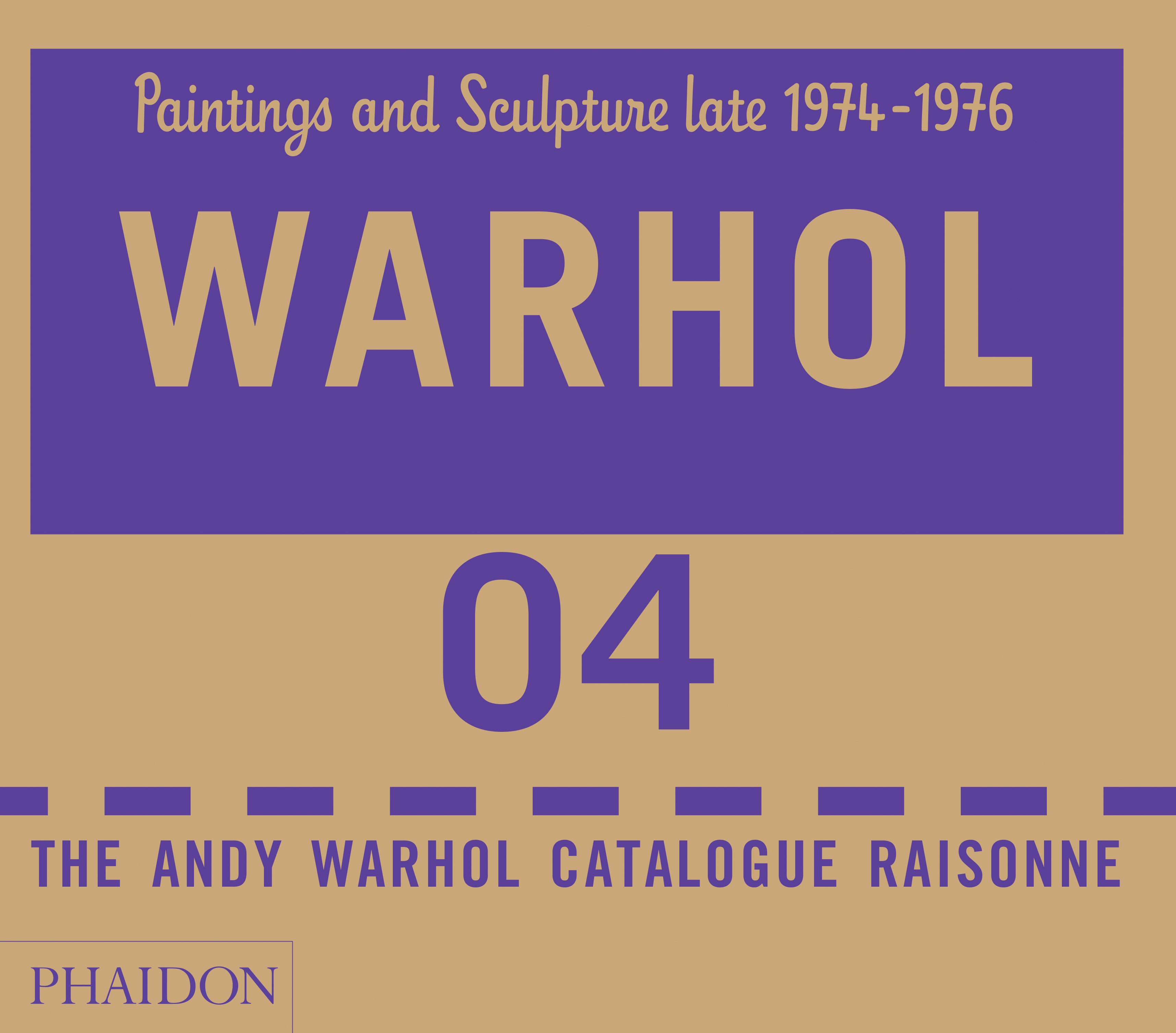 The Andy Warhol Catalogue Raisonné, Paintings and Sculpture, 1974-1976 Volume 4 For Sale