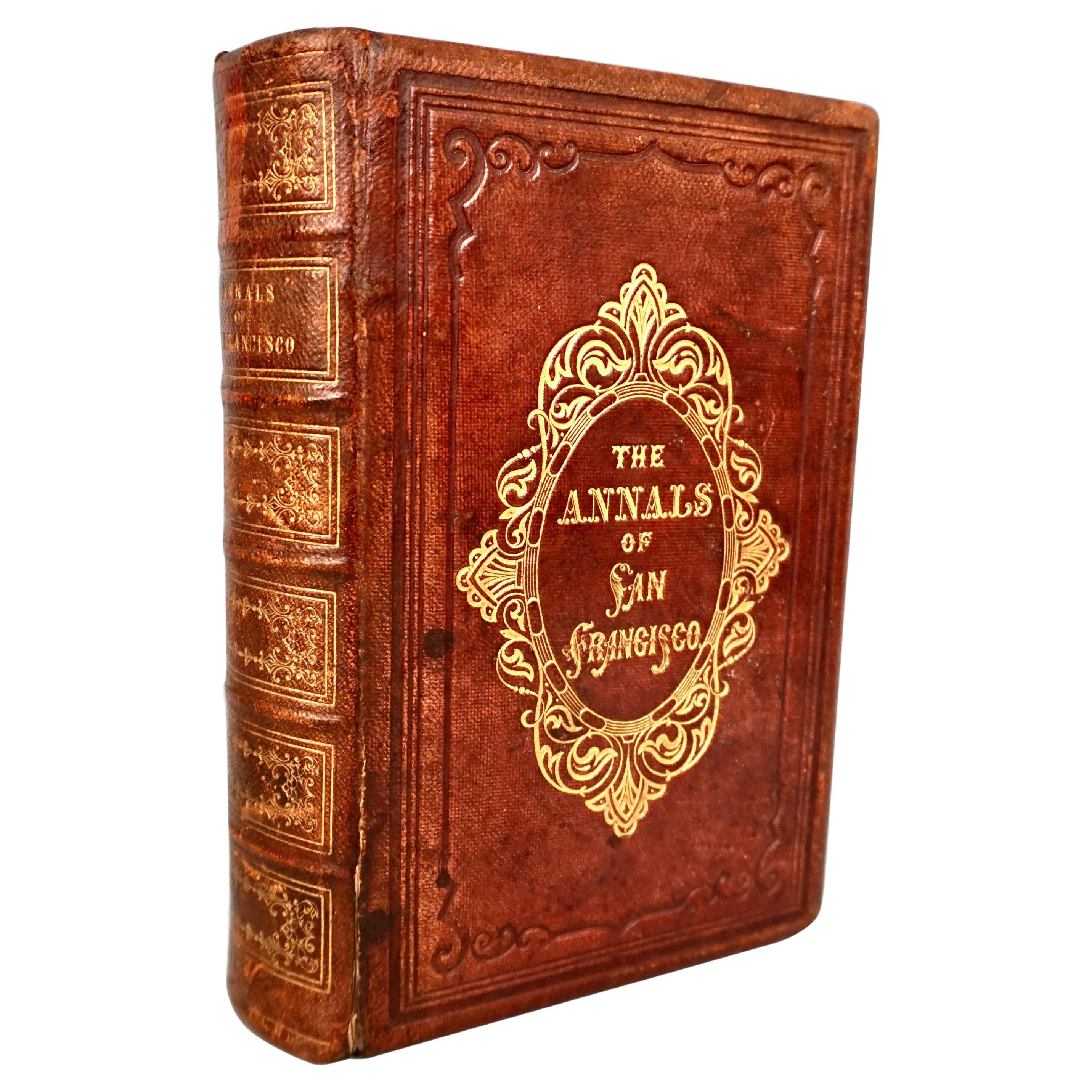 The Annals of San Francisco, California Its Great City