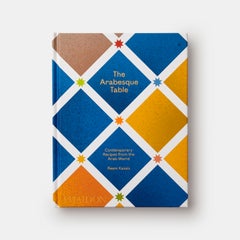 The Arabesque Table Contemporary Recipes from the Arab World