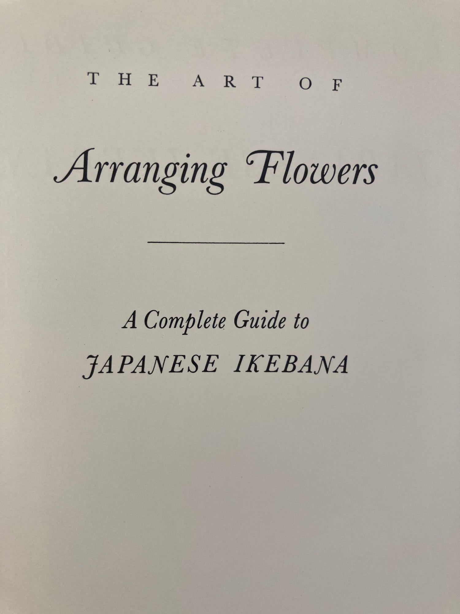 The Art of Arranging Flowers, A Complete Guide to Japanese Ikebana by Shozo Sat In Good Condition In North Hollywood, CA