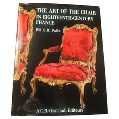 Art of the Chair in Eighteenth Century France, Bill G.B. Pallot, 1989
