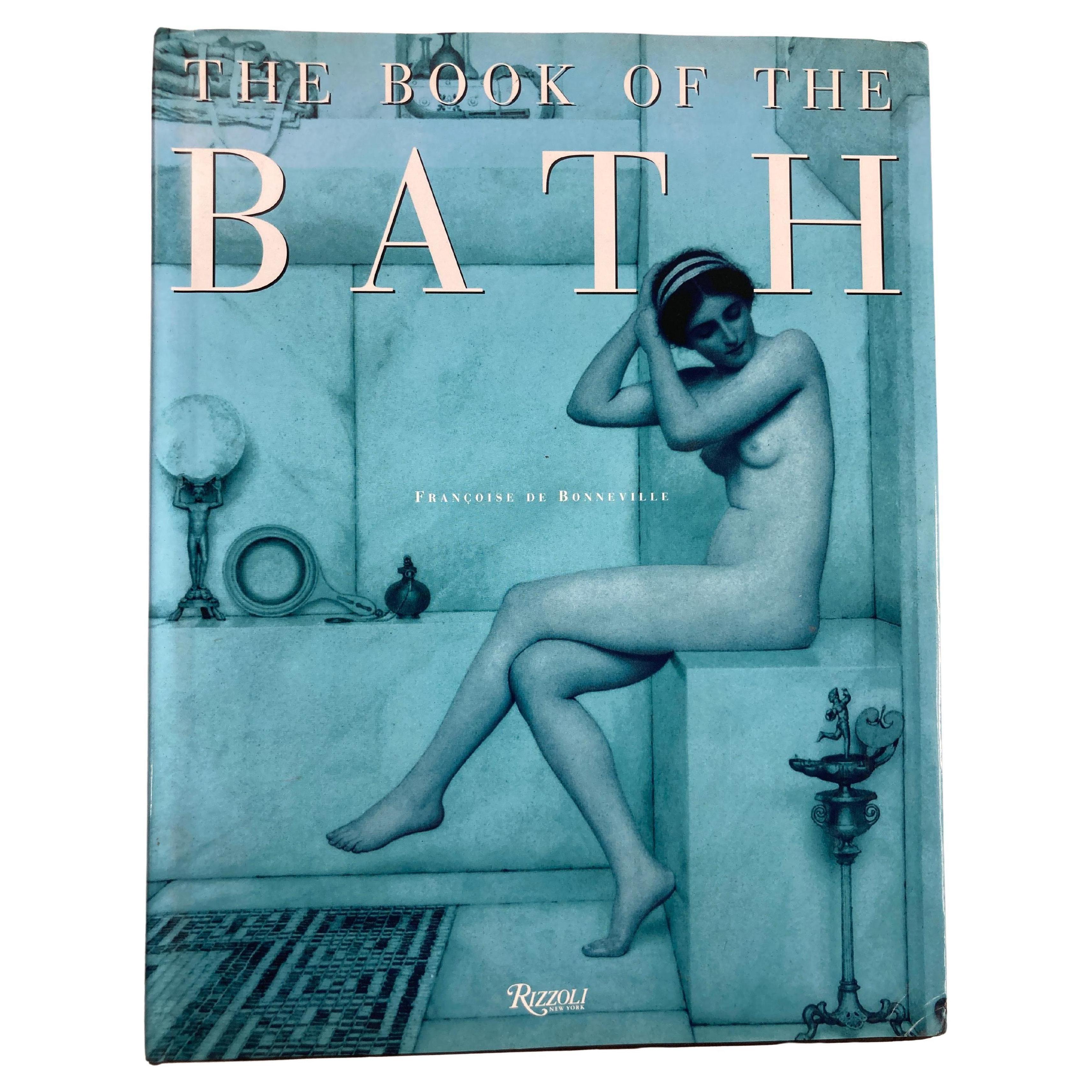 The Book of the Bath Hardcover 1998 by Francoise De Bonneville  For Sale