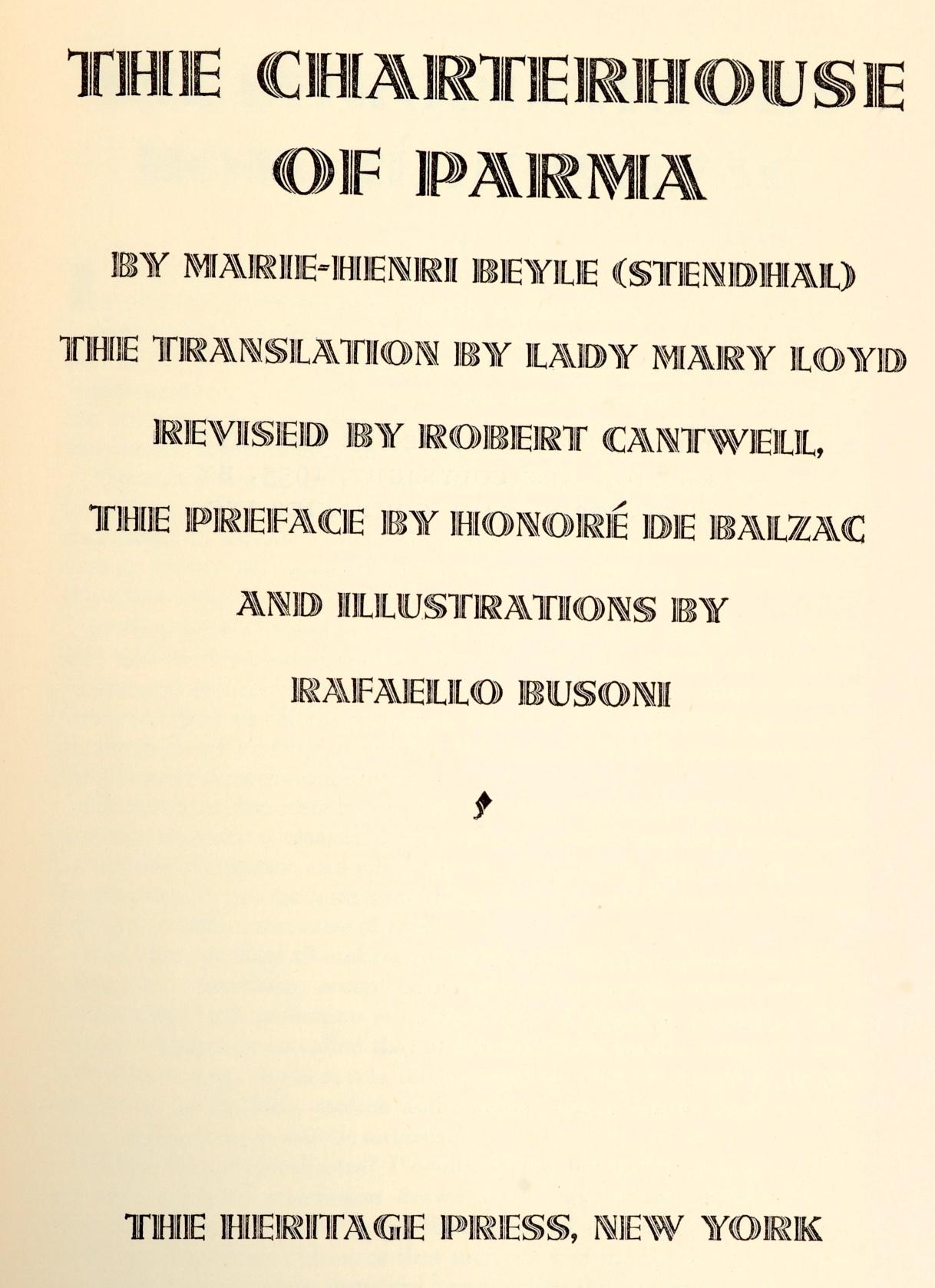 The Charterhouse of Parma by Marie-Henri Beyle (Stendhal), translation by Lady Mary Loyd. Revised by Robert Cantwell & Preface by Honore de Balzac. Illustrations by Rafaello Busoni. Heritage Press, 1992. First Edition thus hardcover with slipcase.