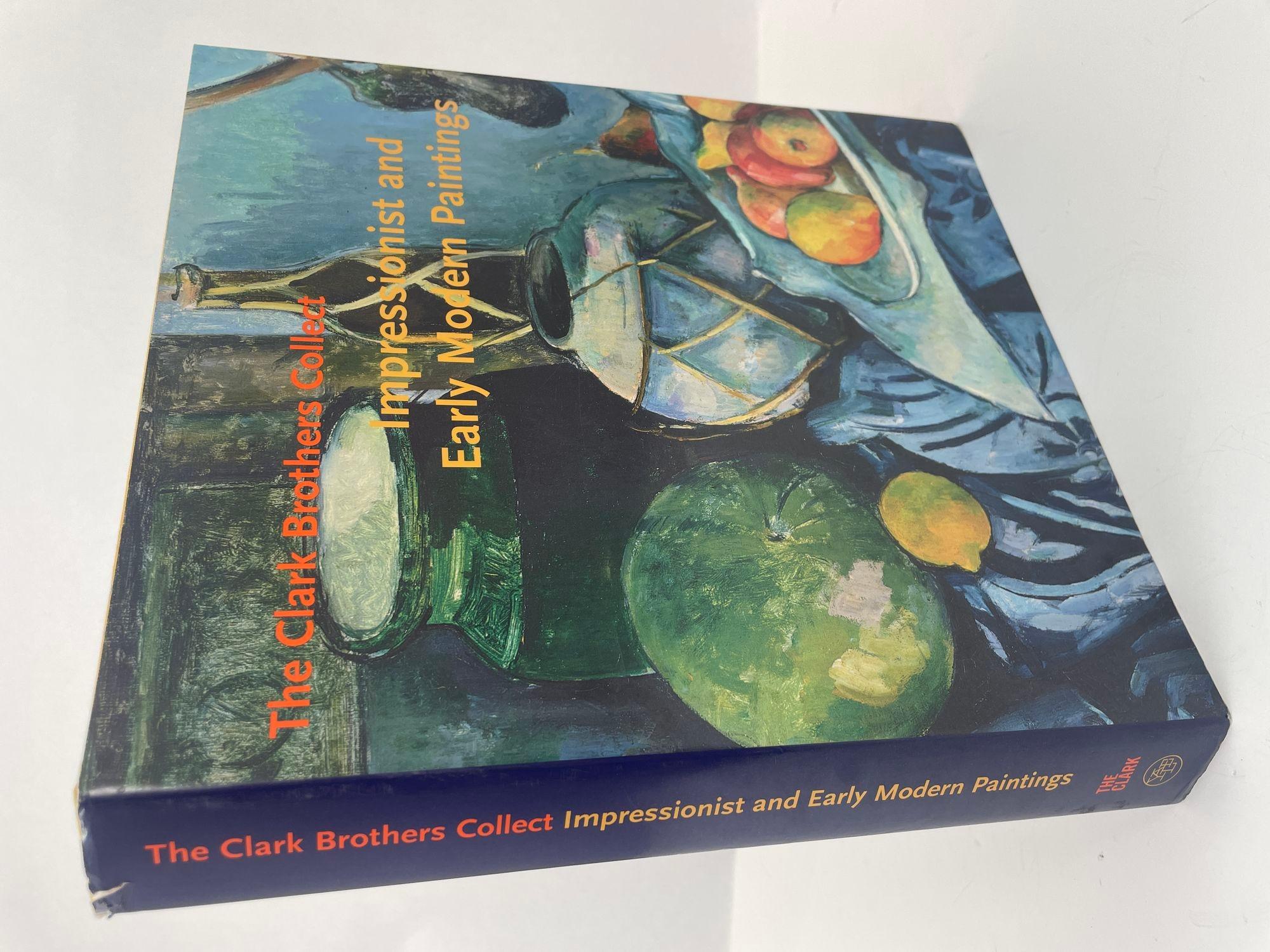 The Clark Brothers Collect Impressionists and Early Modern Painting Hardcover In Good Condition For Sale In North Hollywood, CA