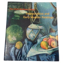 The Clark Brothers Sammlerstücke Impressionisten und frühe Moderne Gemälde Hardcover