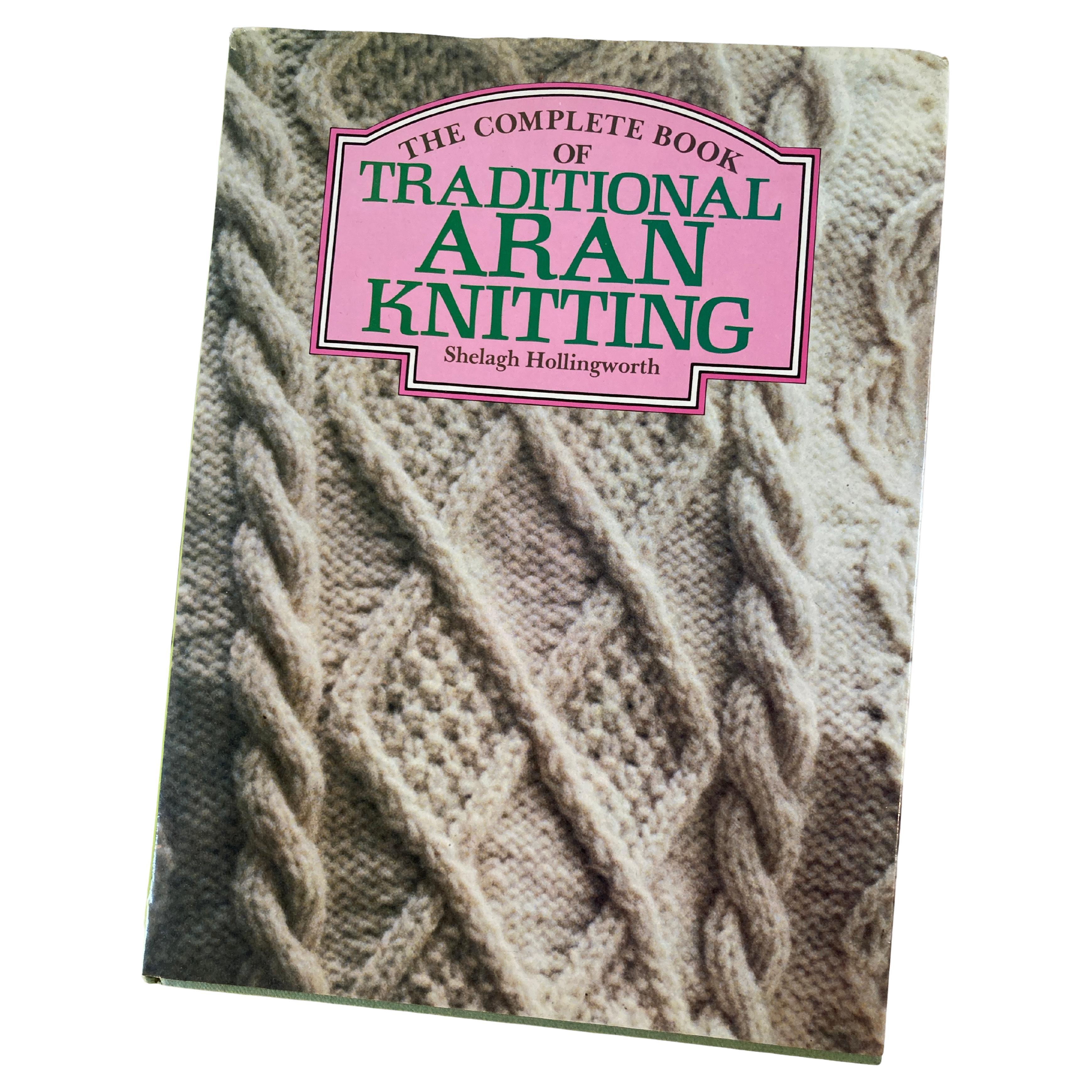 Komplettes Buch über traditionelle Aran-Knitting von Shelagh Hollingworth, 1982
