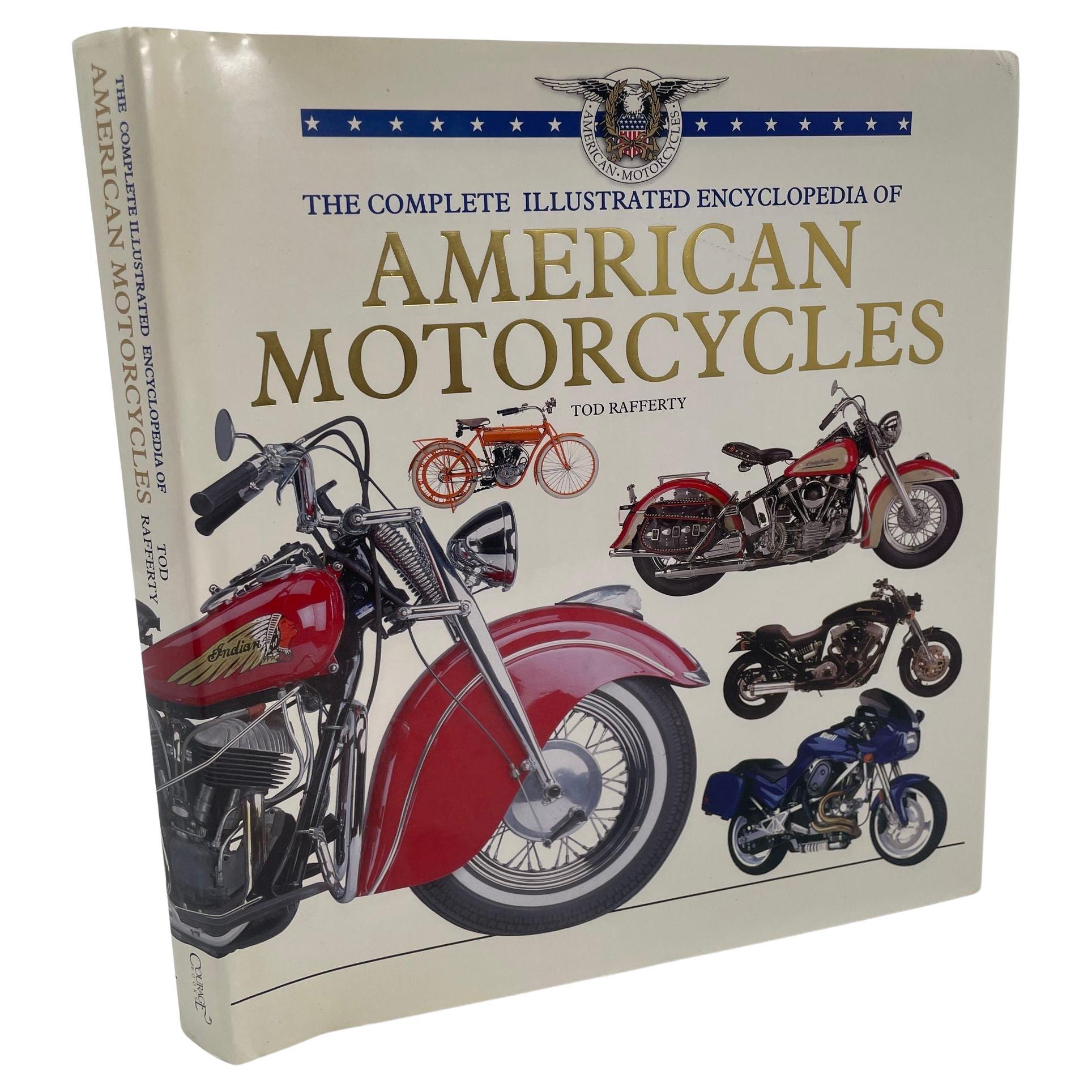 The Complete Illustrated Encyclopedia of American Motorcycles de Tod Rafferty en vente