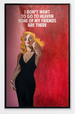 I Don't Want To Go To Heaven None Of My Friends Are There