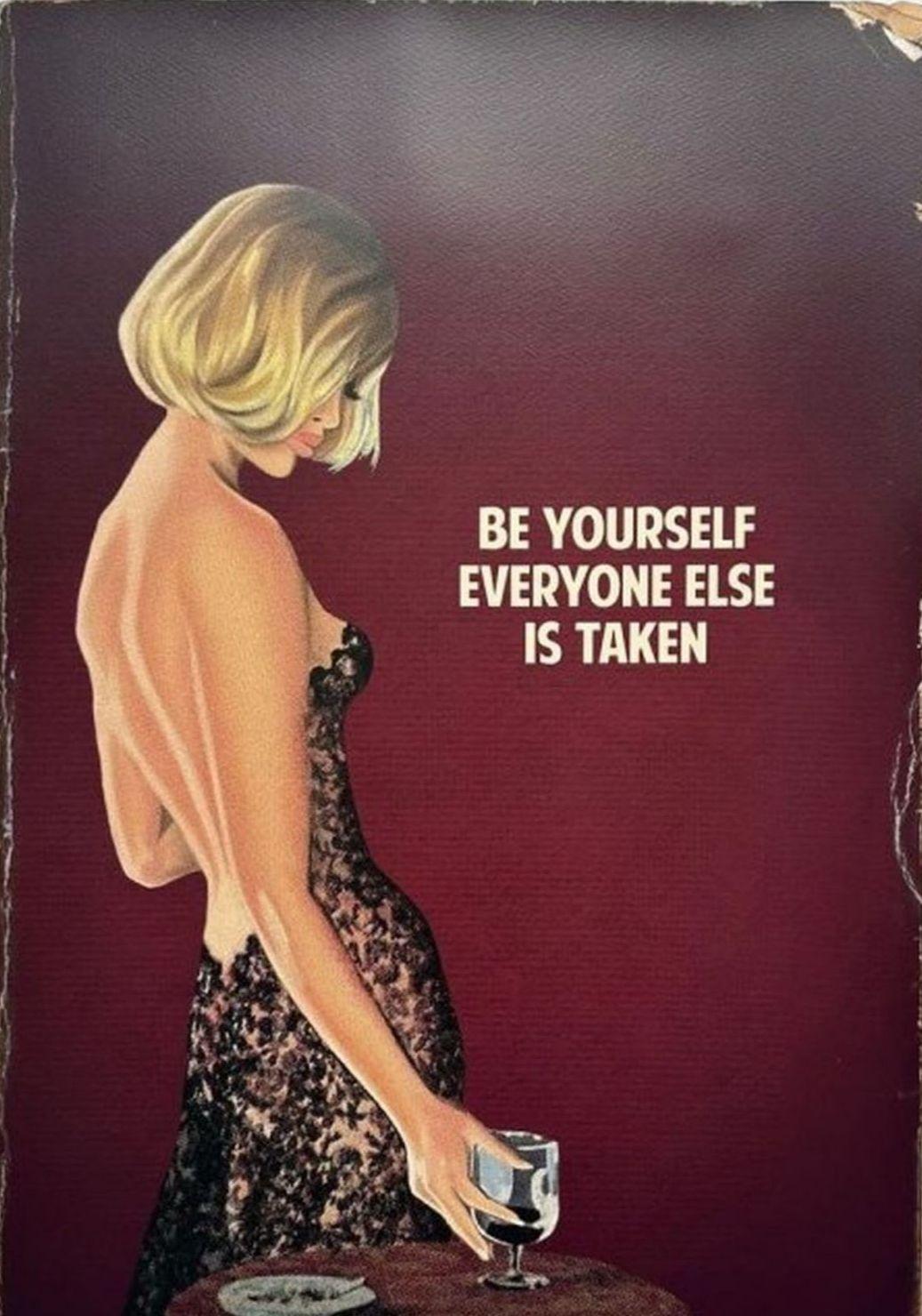 Be Yourself Everyone Else Is Taken - Print by The Connor Brothers 