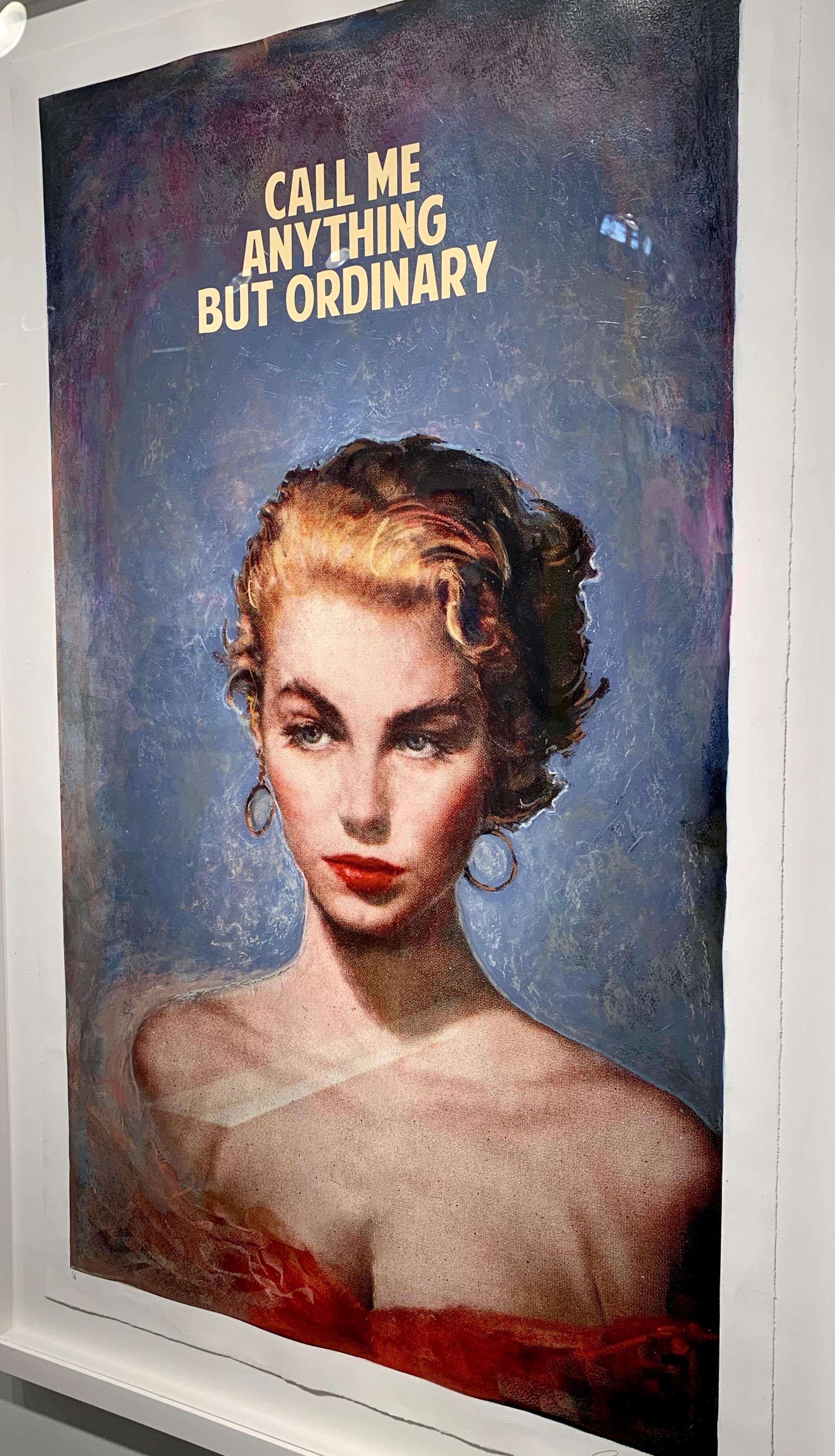 Call Me Anything But Ordinary - Contemporary Mixed Media Art by The Connor Brothers 