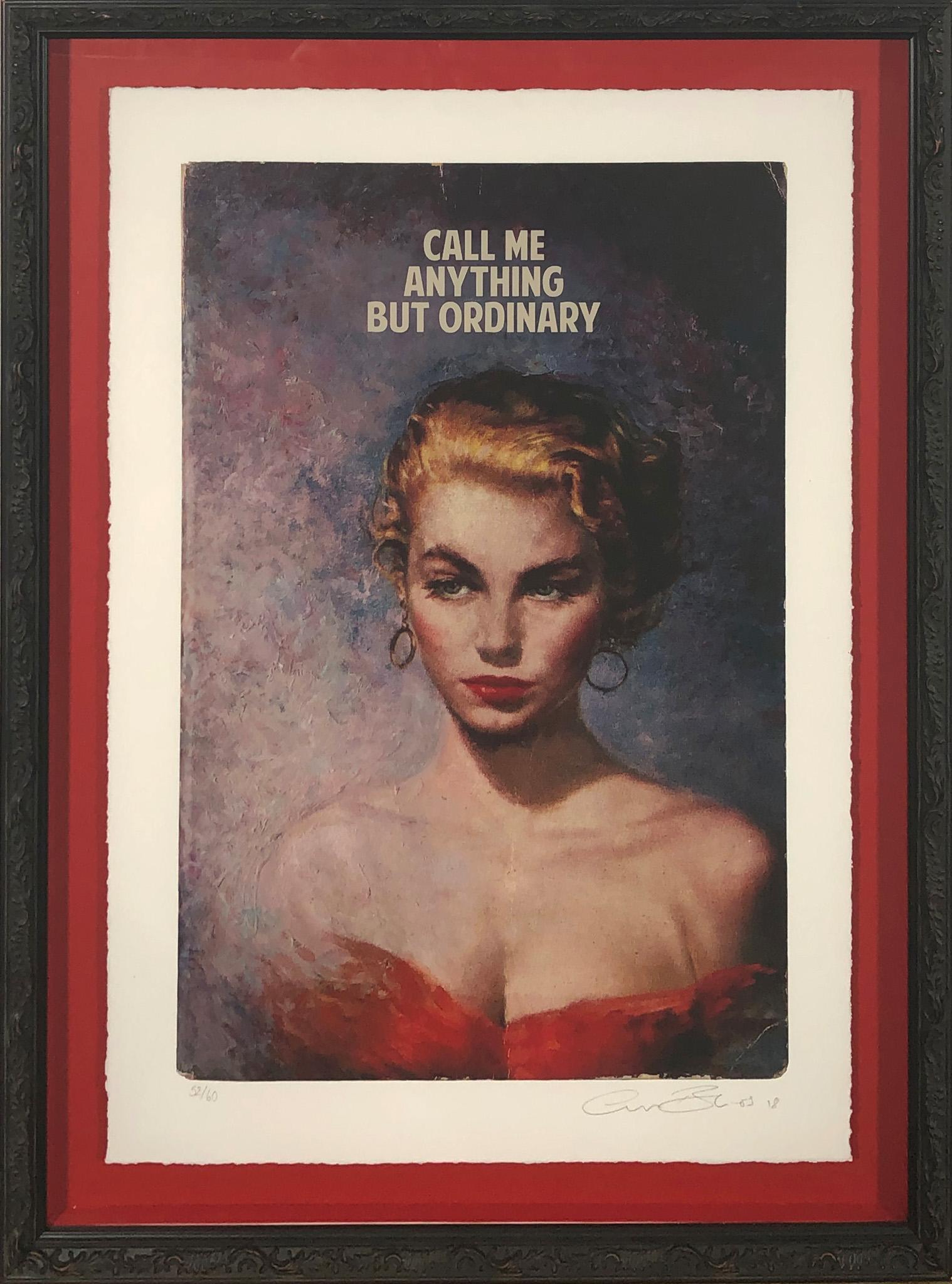 Call Me Anything But Ordinary - Print by The Connor Brothers 