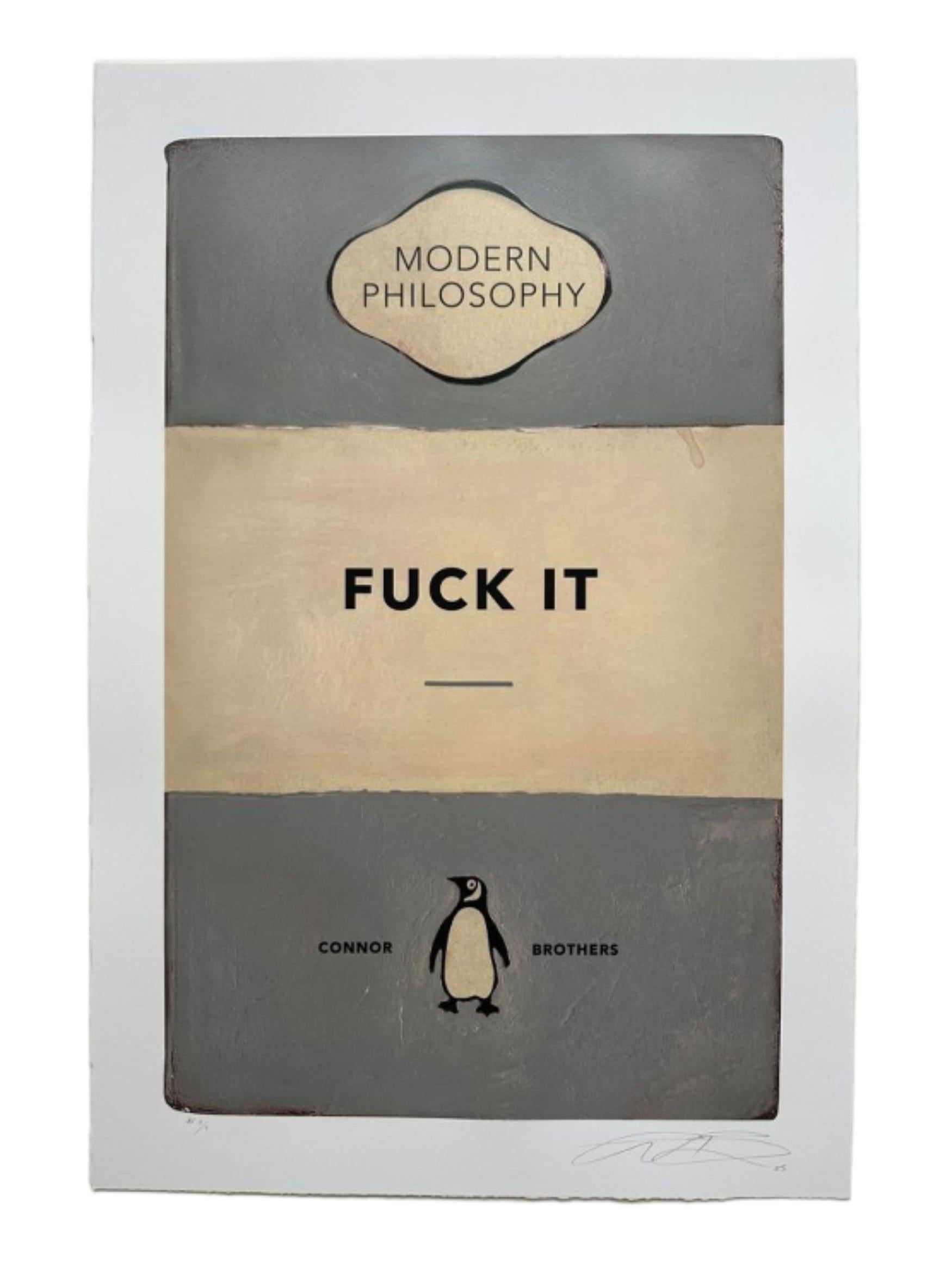 F*ck It - Print by The Connor Brothers 