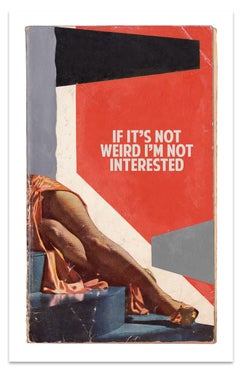 If It's Not Weird I'm Not Interested, Limited Edition Print by Connor Brothers